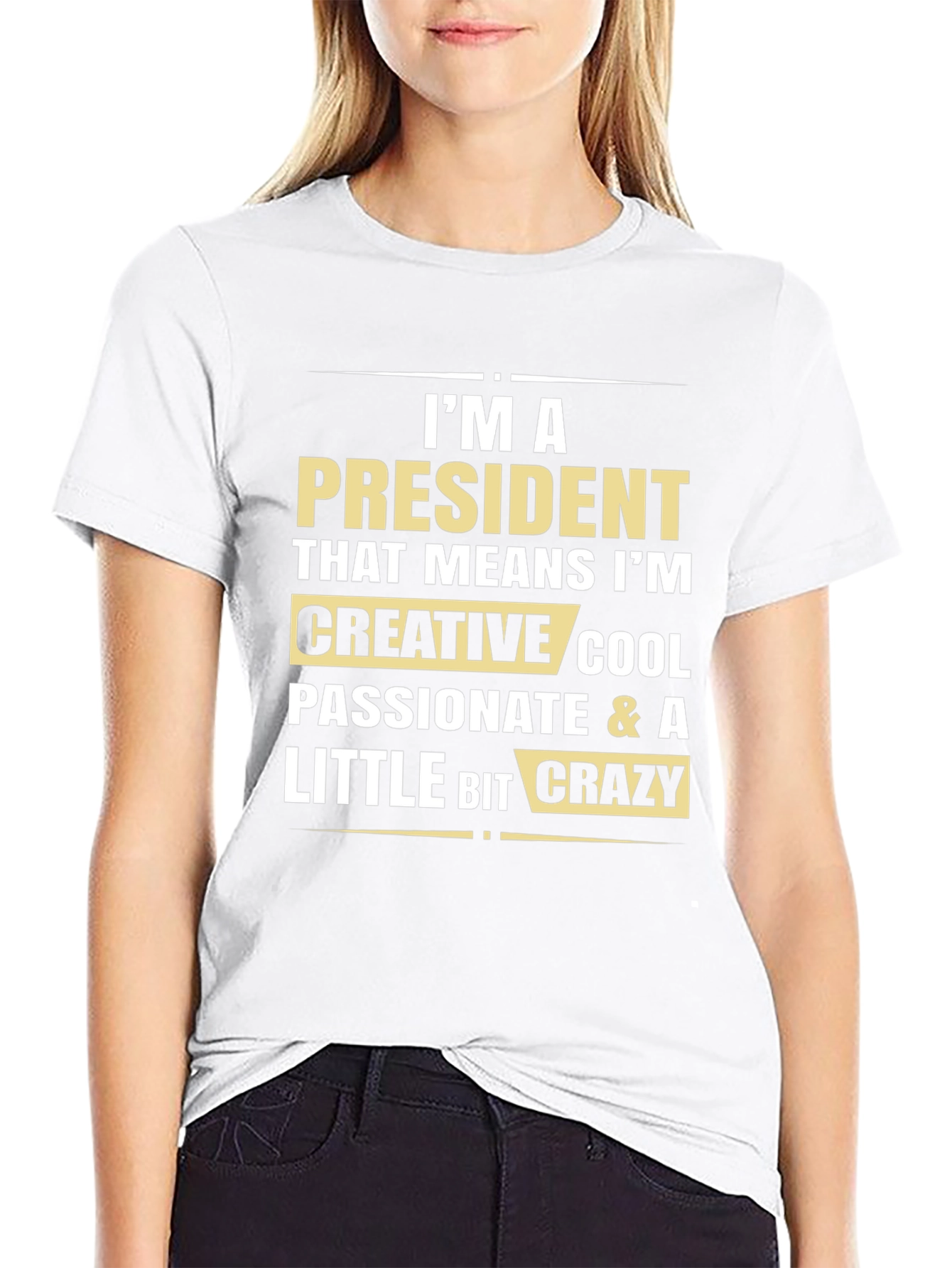 President Creative Crazy Cool T-Shirt