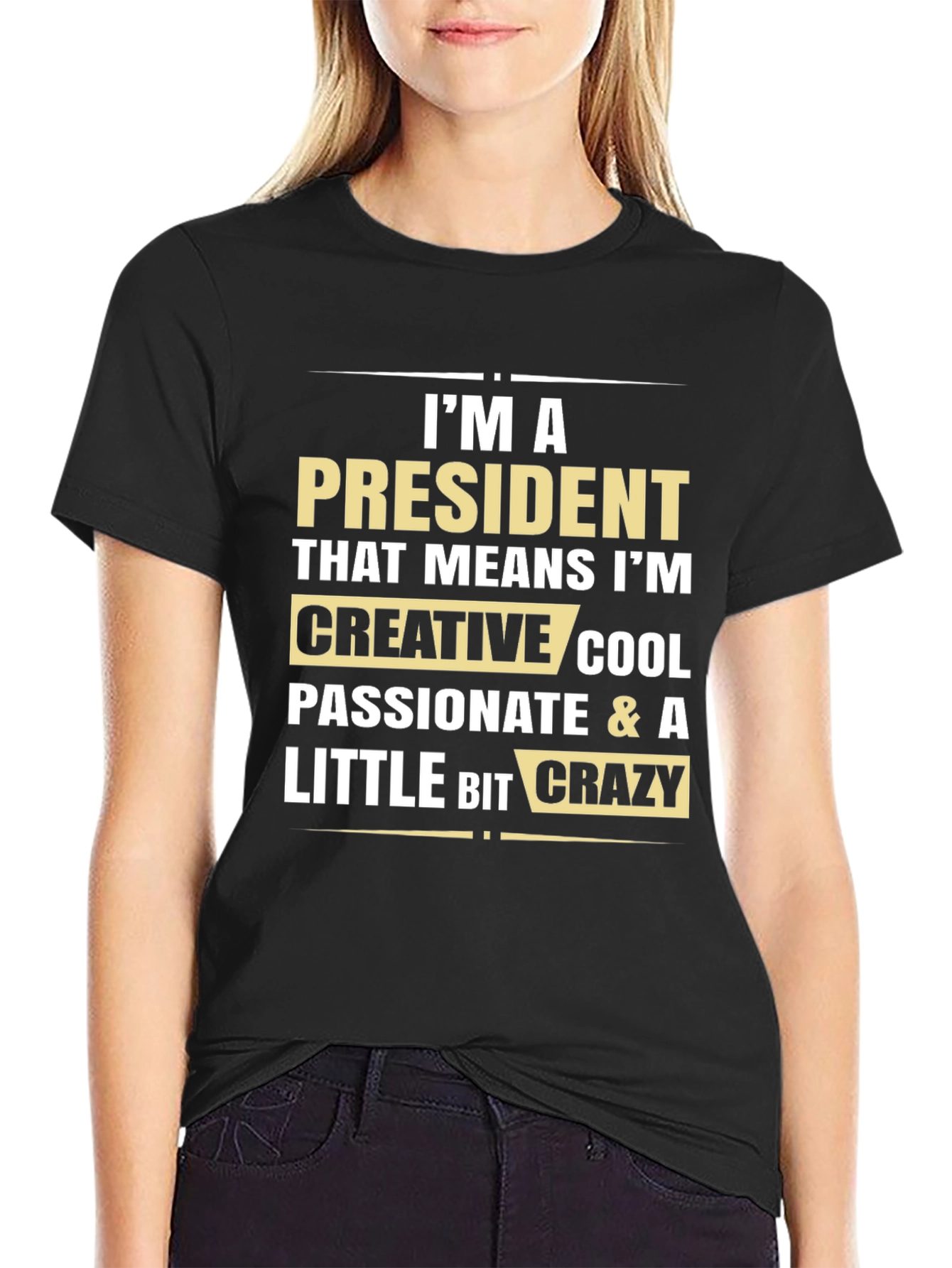 President Creative Crazy Cool T-Shirt