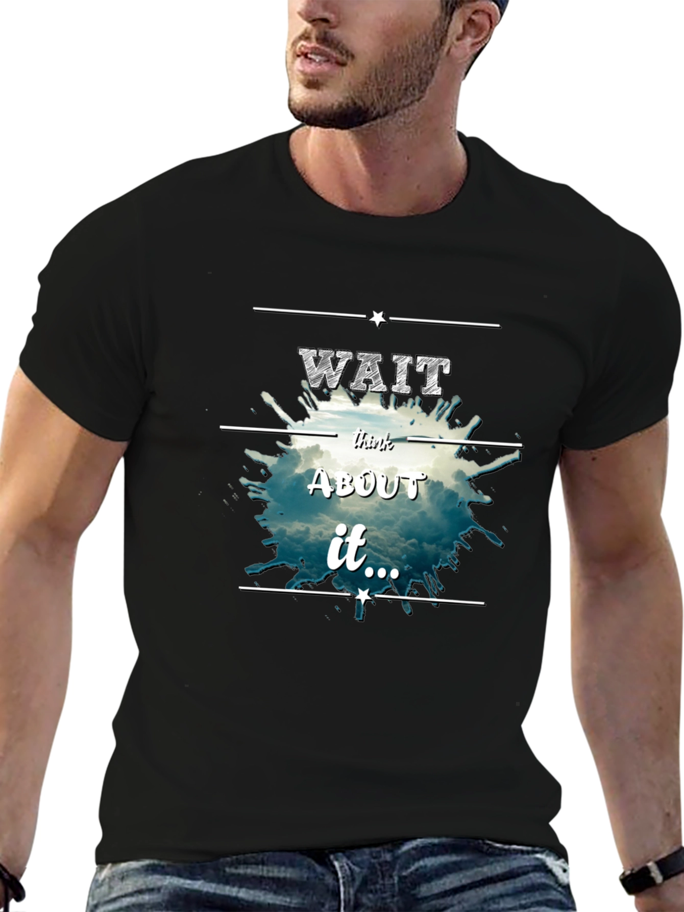 Wait Think About It Tee