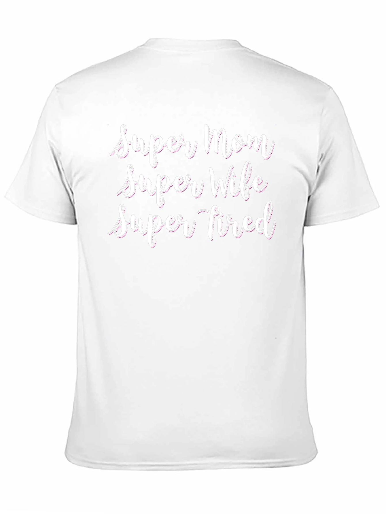 Super Mom Wife Tired Graphic Tee