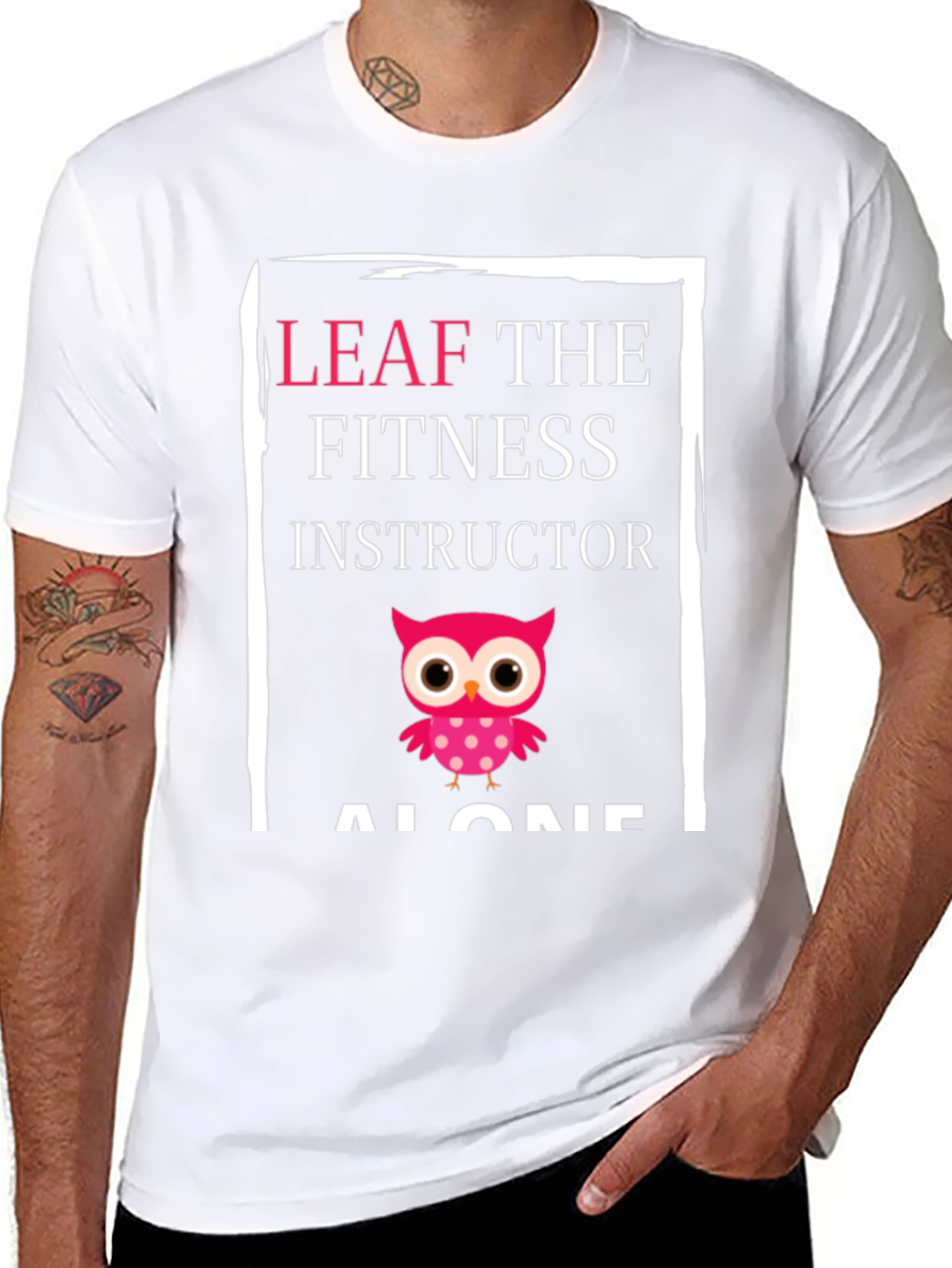Leaf the Fitness Instructor Alone Graphic Tee