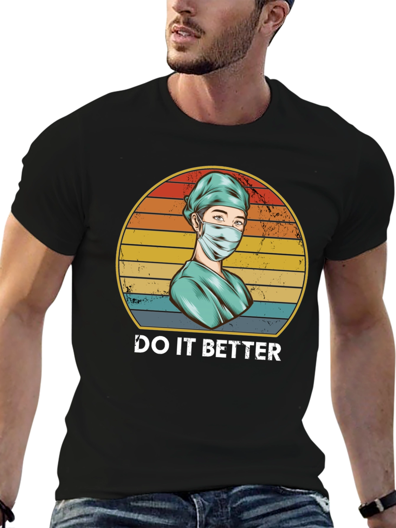 Do It Better Nurse T-Shirt