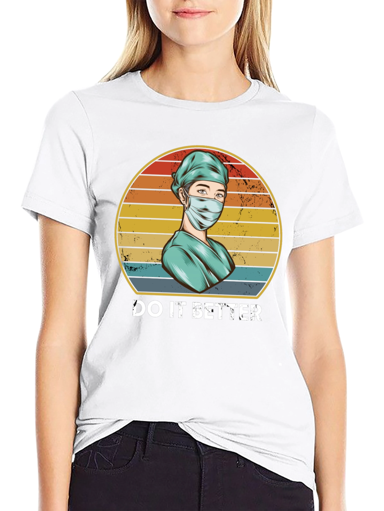 Do It Better Nurse T-Shirt