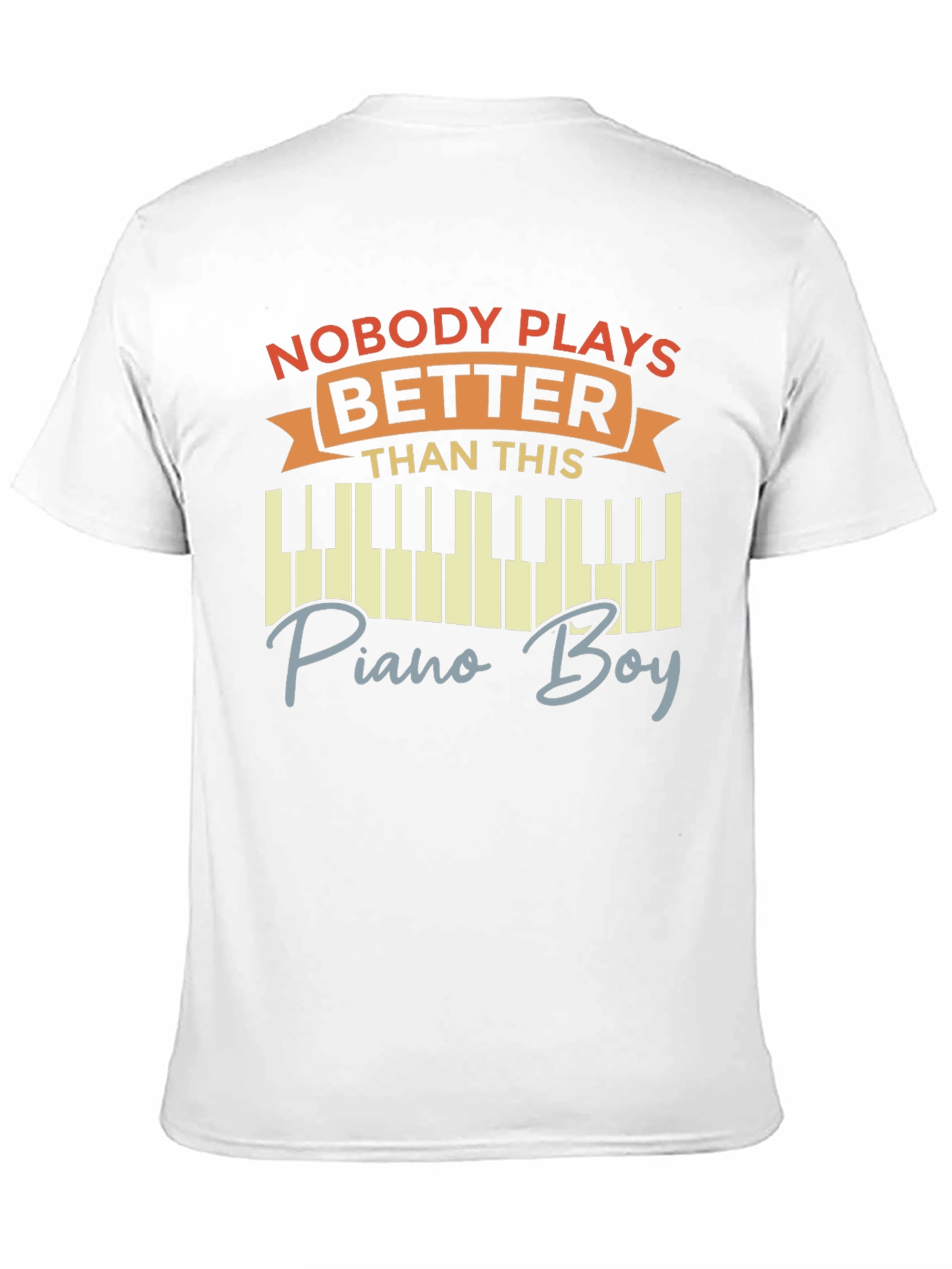 Nobody Plays Better Piano Boy T-Shirt