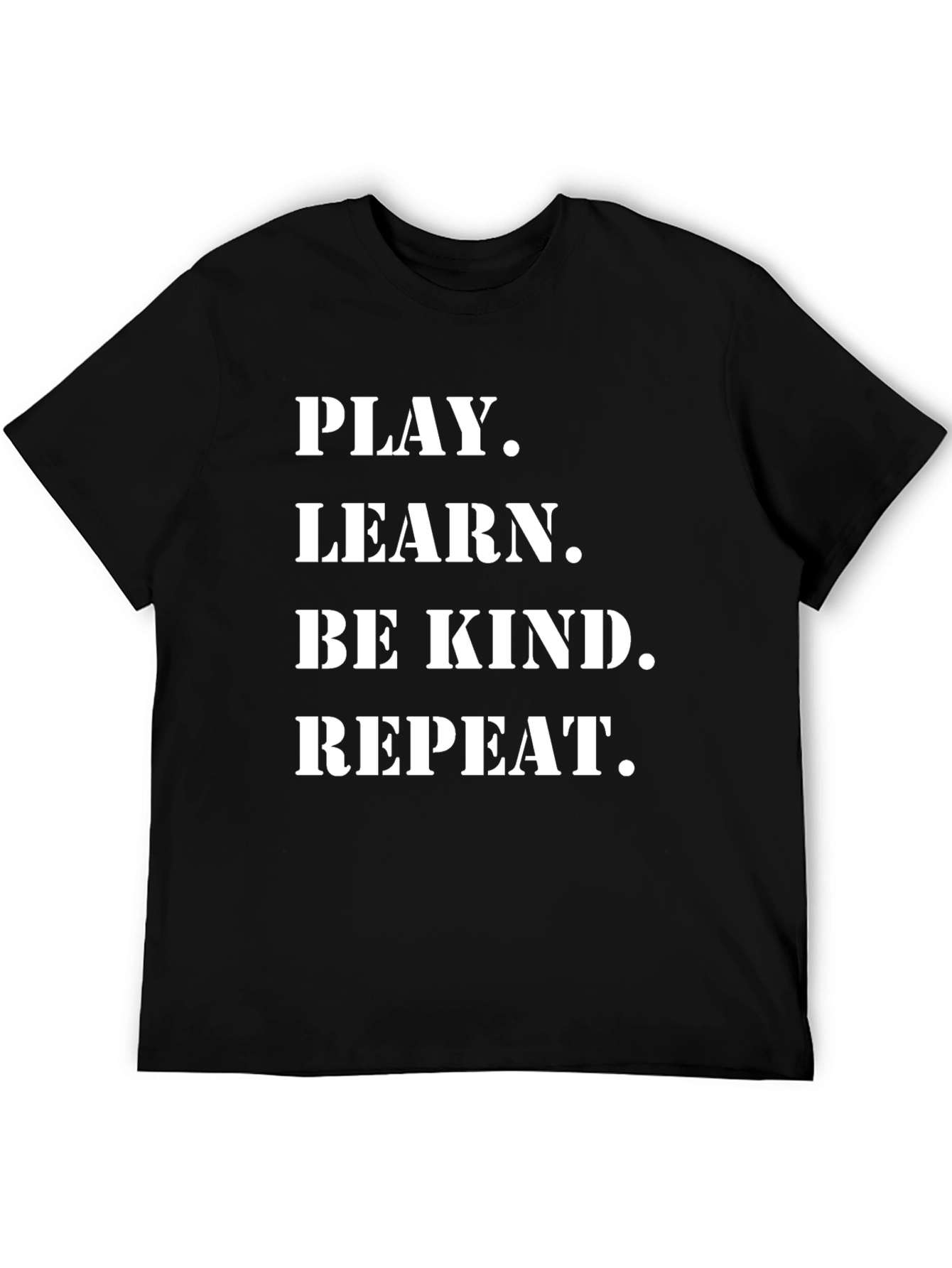 Play Learn Be Kind Repeat - Graphic Tee
