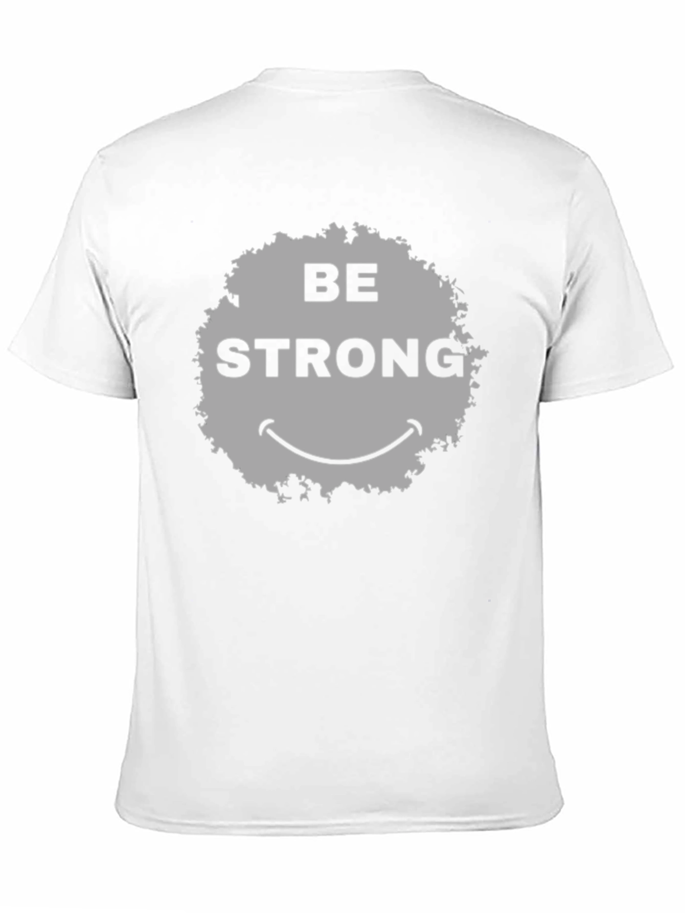 Be Strong Smiley Face Graphic T-Shirt