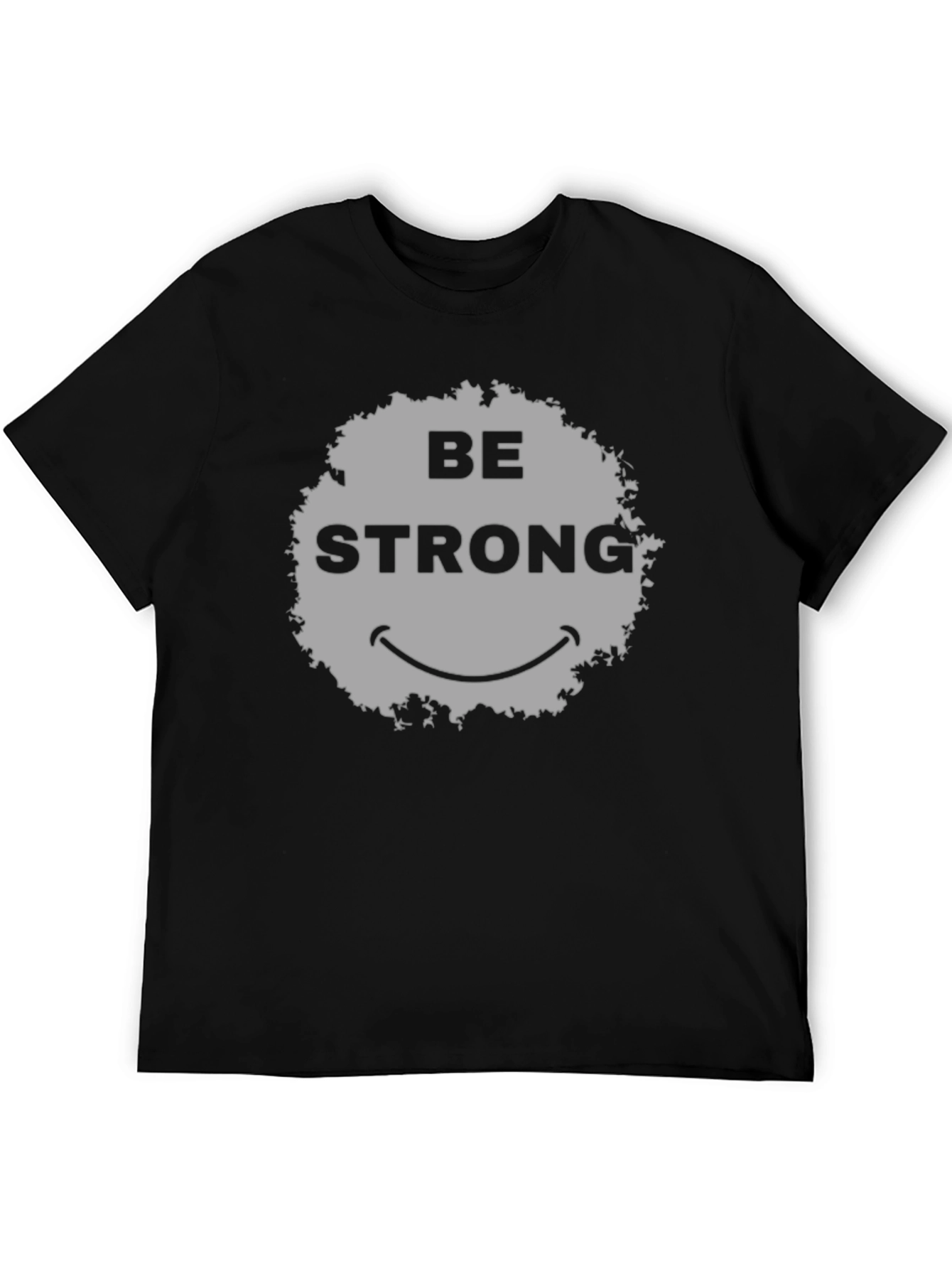 Be Strong Smiley Face Graphic T-Shirt