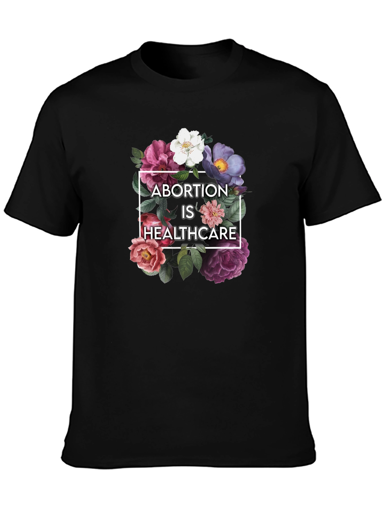 Floral Abortion is Healthcare Black T-Shirt