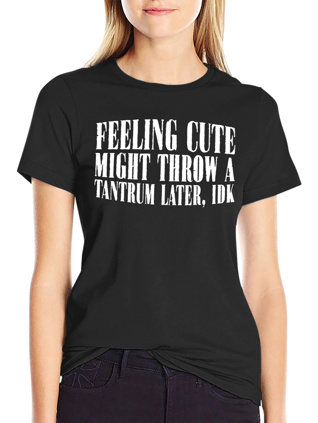 Feeling Cute Tantrum Graphic Tee