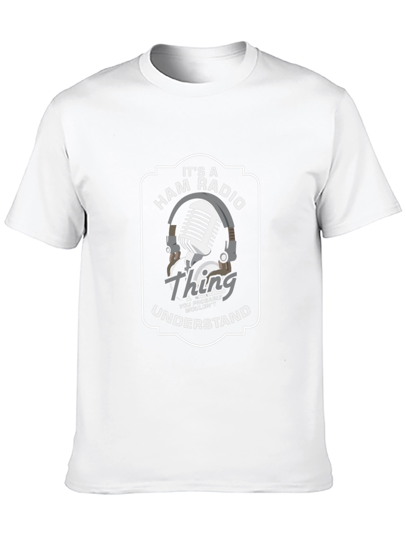Its A Ham Radio Thing T-Shirt