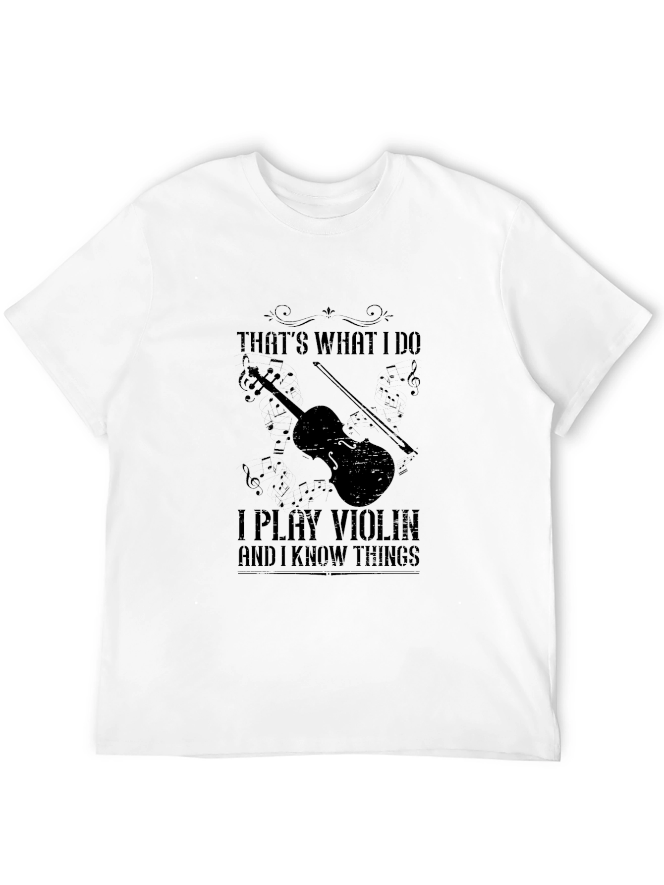 I Play Violin and I Know Things T-Shirt