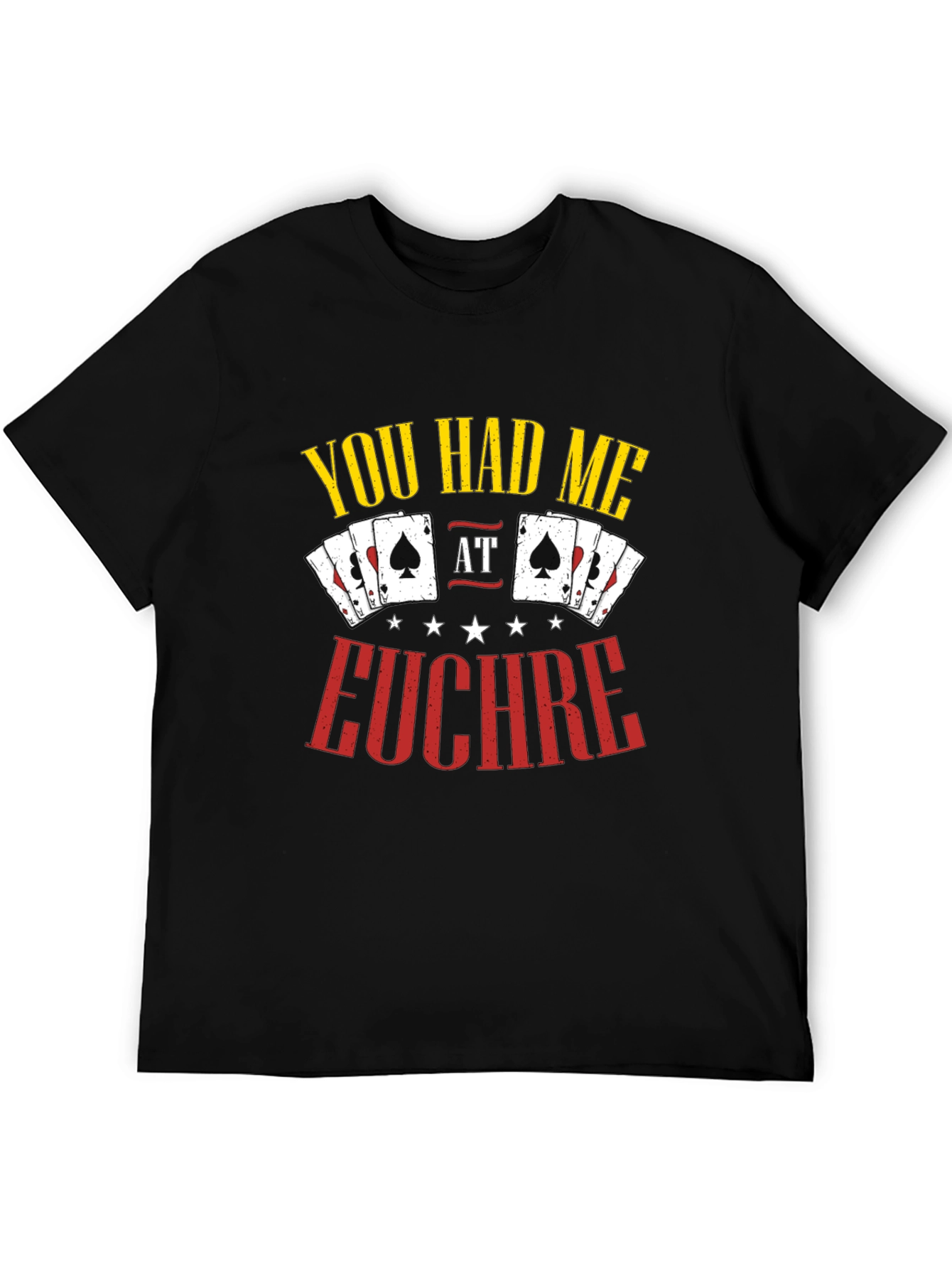 You Had Me at Euchre Graphic T-Shirt