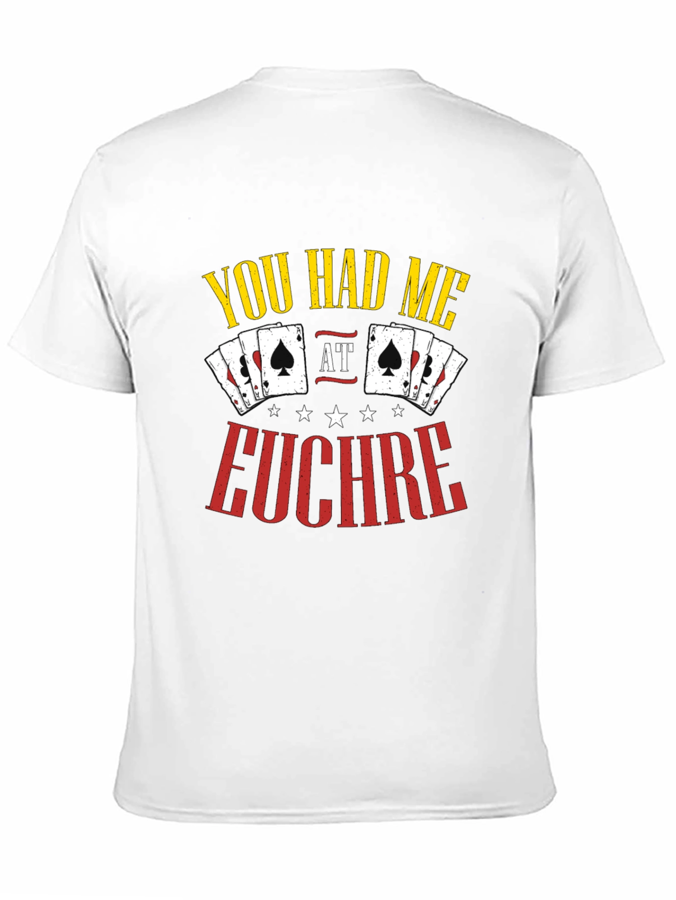 You Had Me at Euchre Graphic T-Shirt