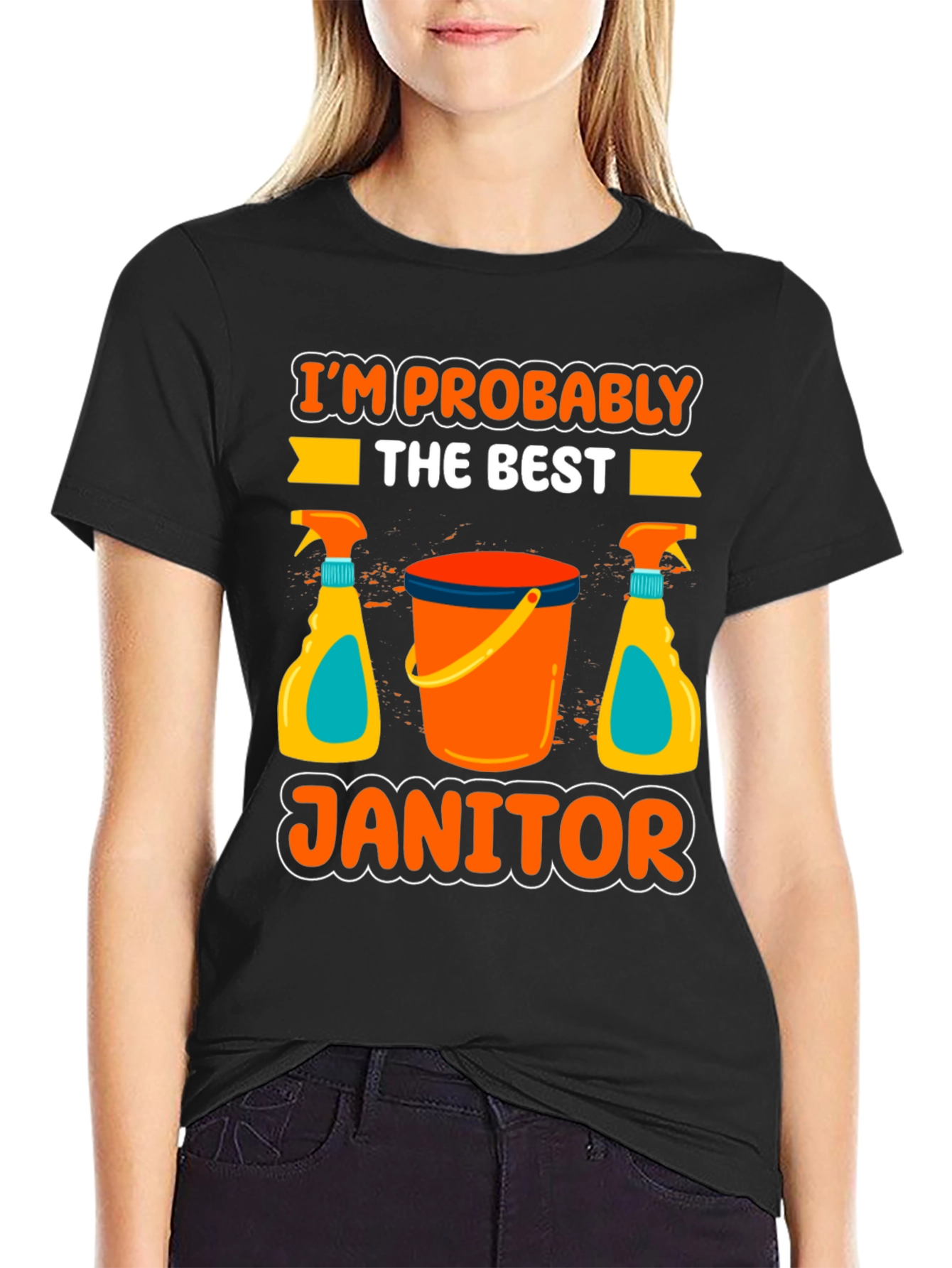 Im Probably The Best Janitor T-Shirt