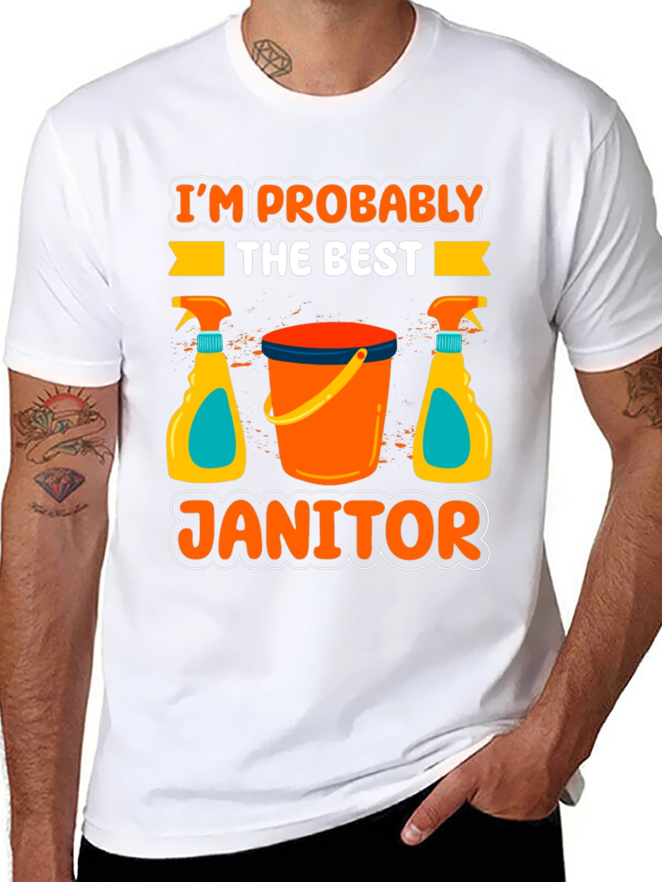 Im Probably The Best Janitor T-Shirt