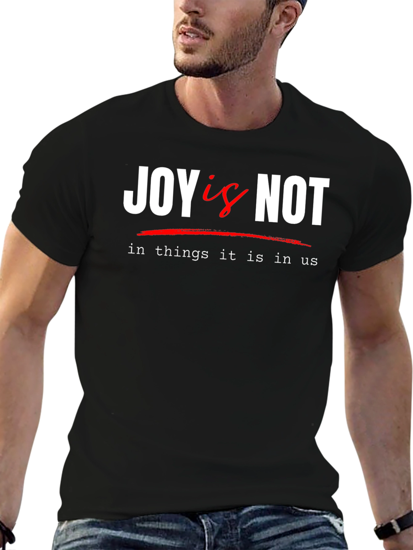 Joy Is Not T-Shirt - Inspirational Graphic Tee