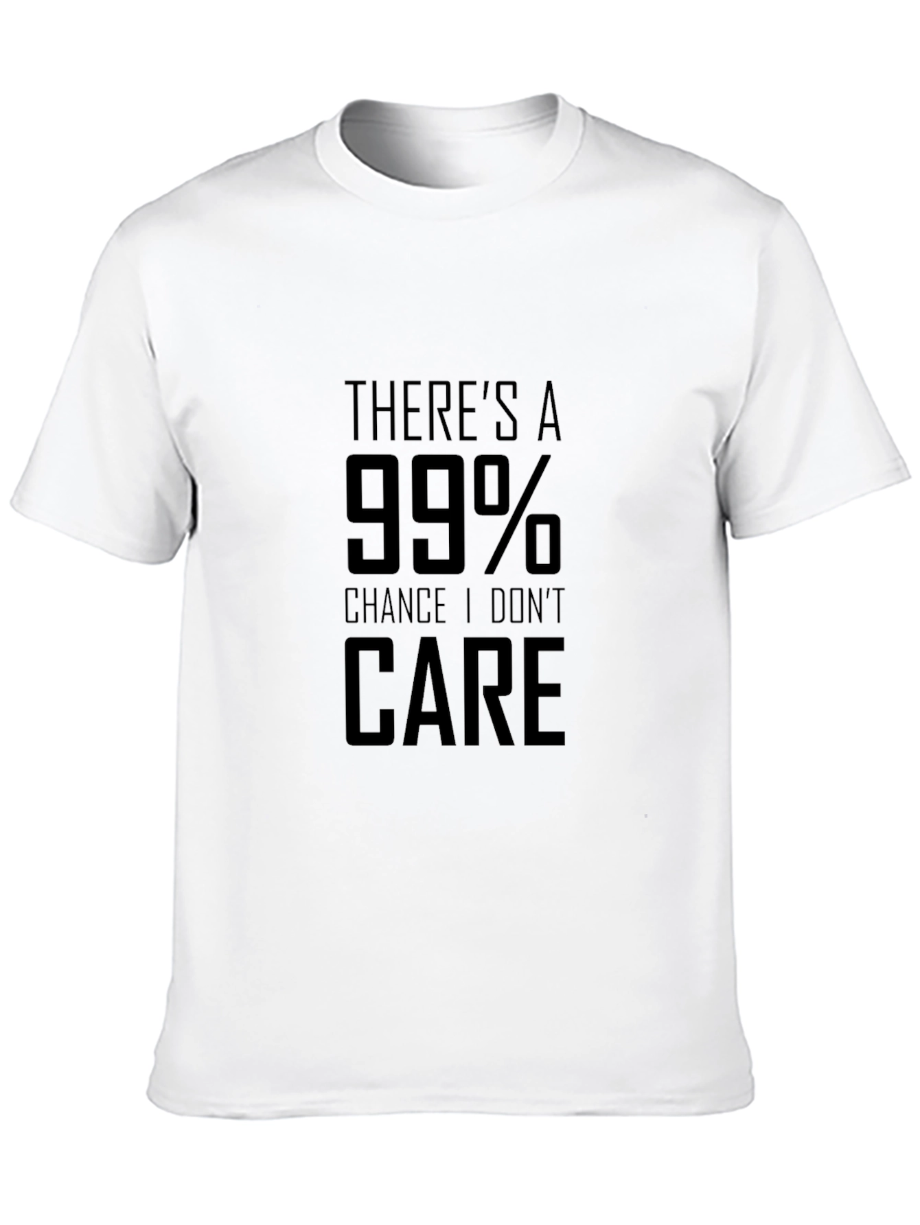 Funny 99% Chance I Dont Care Black Graphic Tee