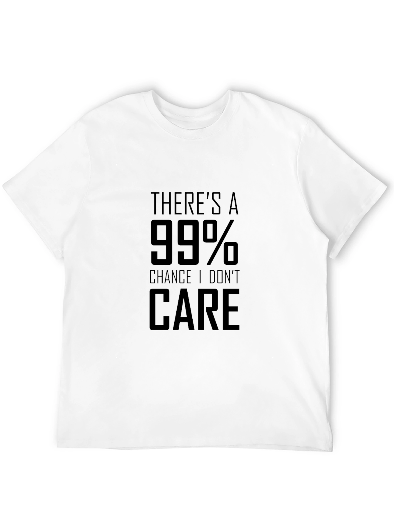 Funny 99% Chance I Dont Care Black Graphic Tee