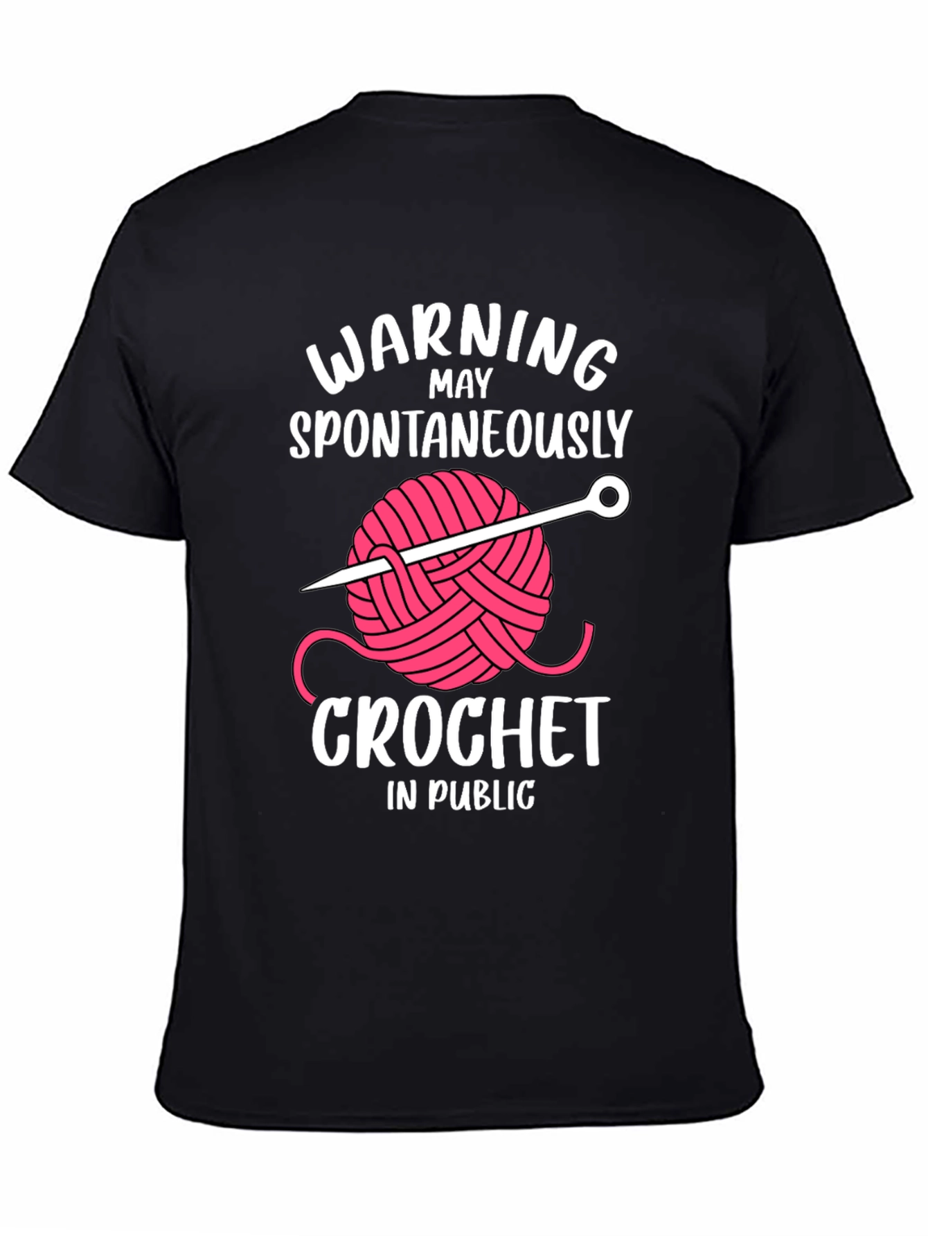 Warning May Crochet in Public T-Shirt