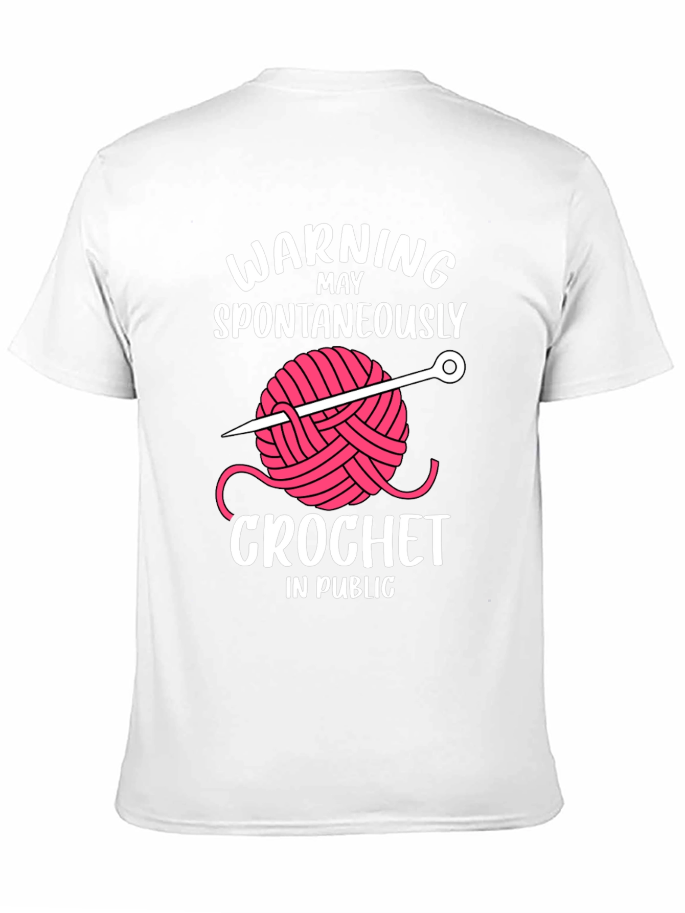 Warning May Crochet in Public T-Shirt