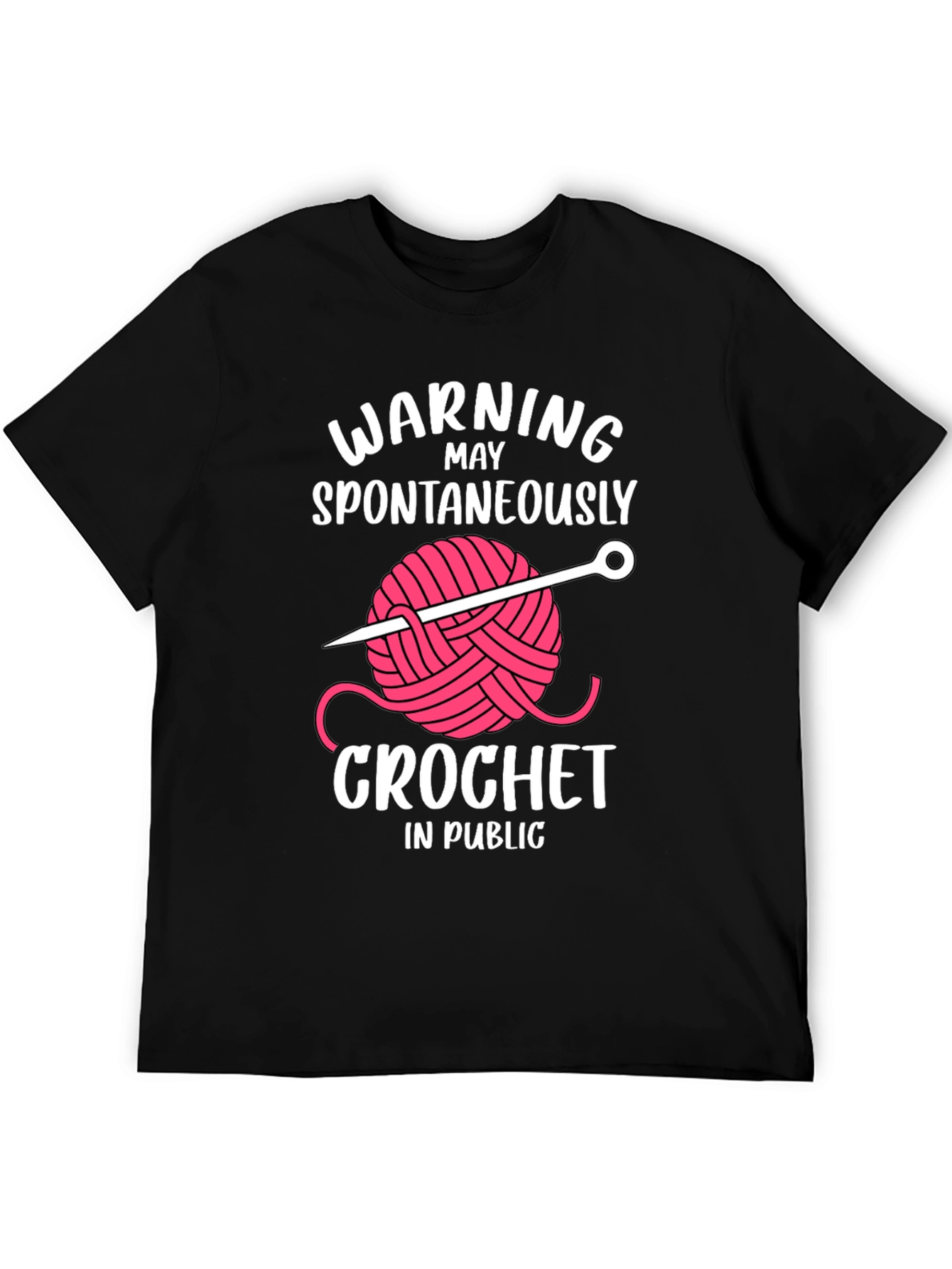 Warning May Crochet in Public T-Shirt