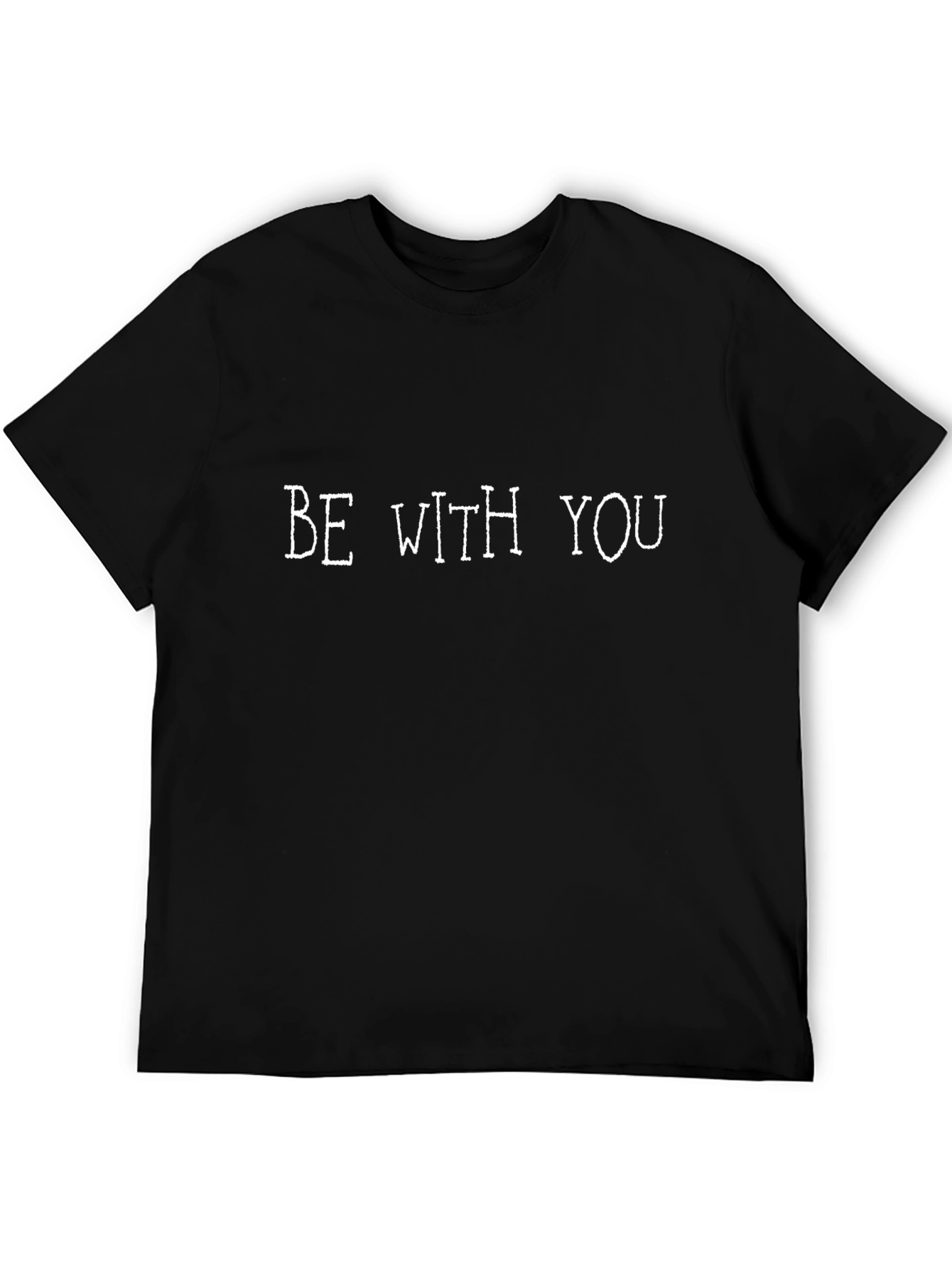 Be With You Graphic T-Shirt - Casual Cotton Tee