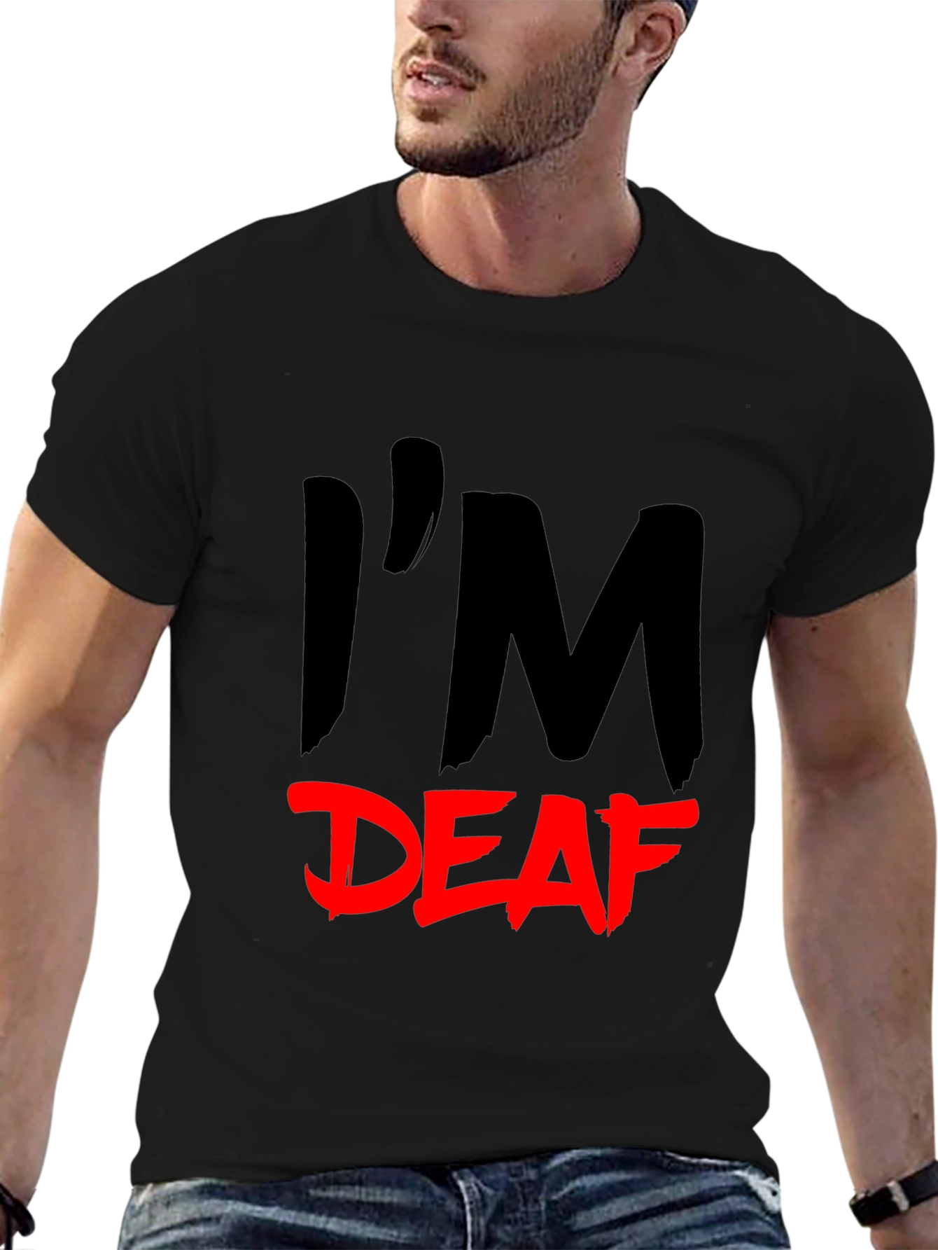 Im Deaf T-Shirt - Statement Tee