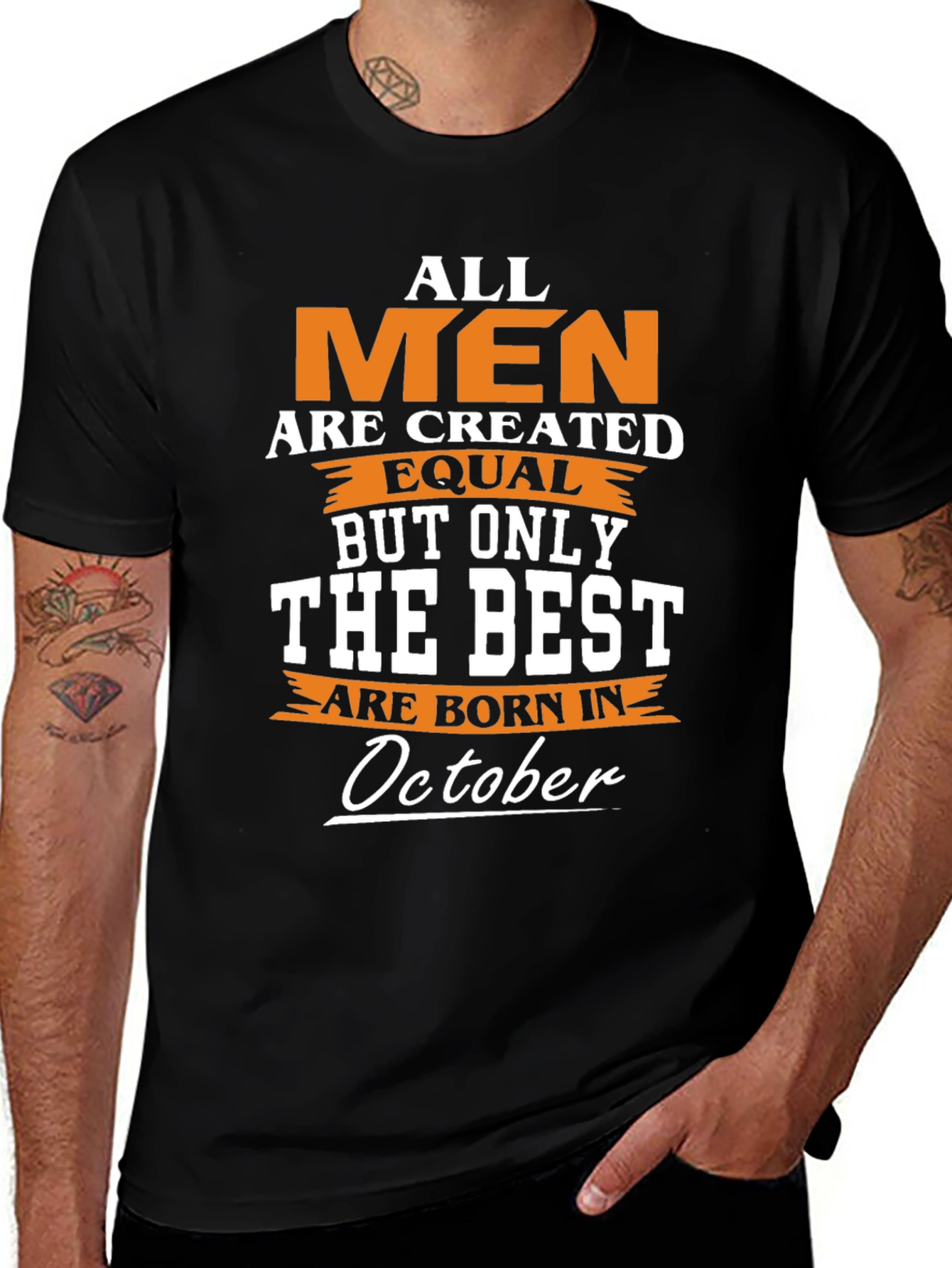 All Men Are Created Equal October Birthday T-Shirt