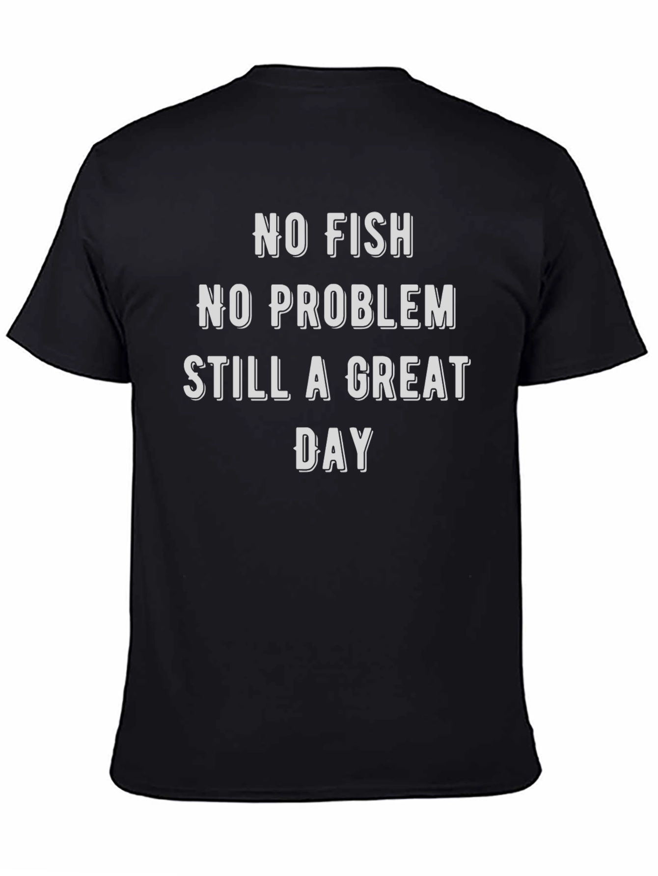 Funny Fishing T-Shirt - No Fish No Problem