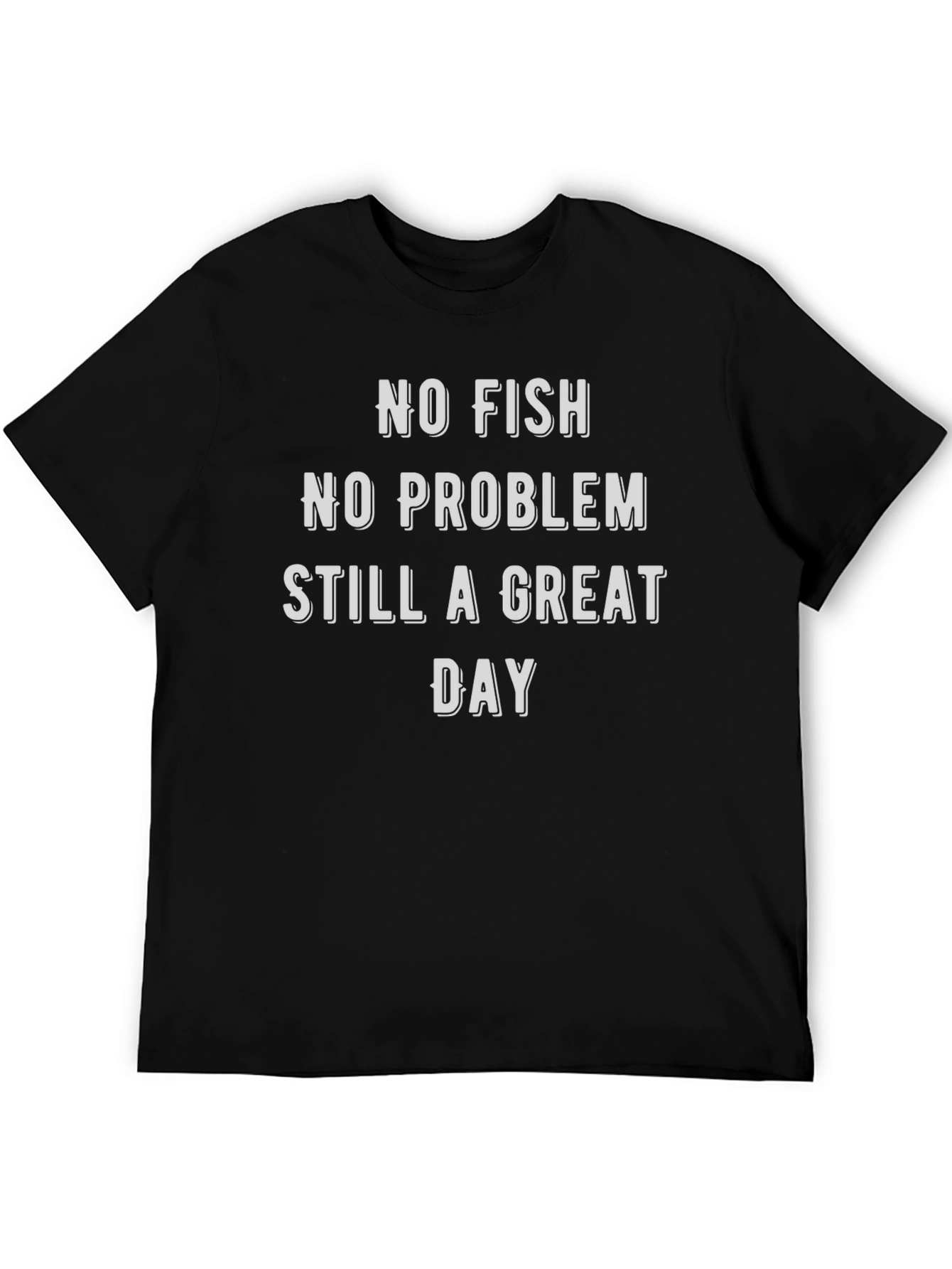 Funny Fishing T-Shirt - No Fish No Problem
