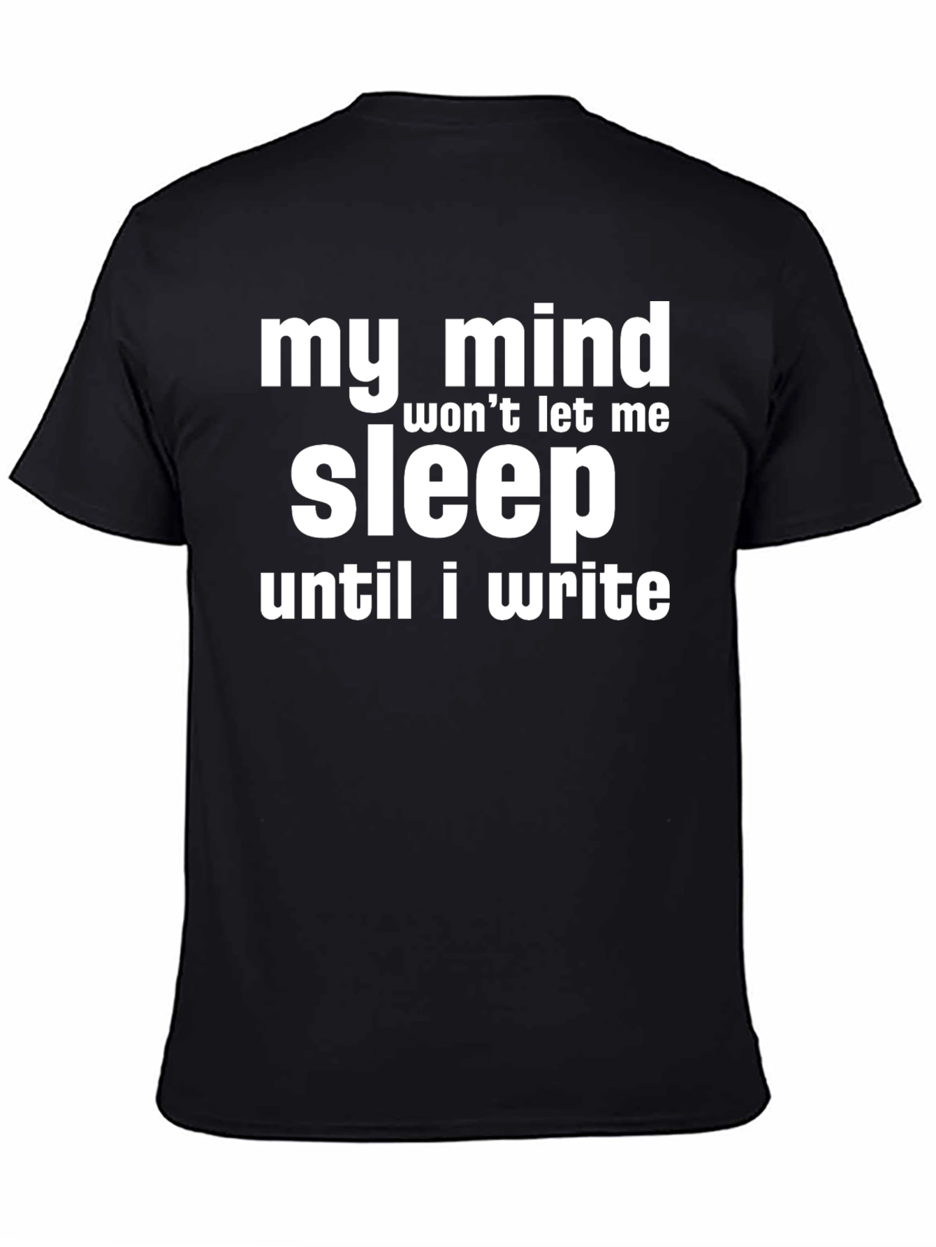 My Mind Wont Let Me Sleep Funny Writer T-Shirt
