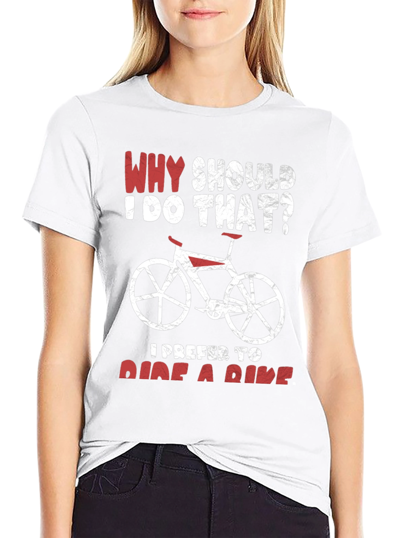 Why Ride? Funny Bicycle T-Shirt