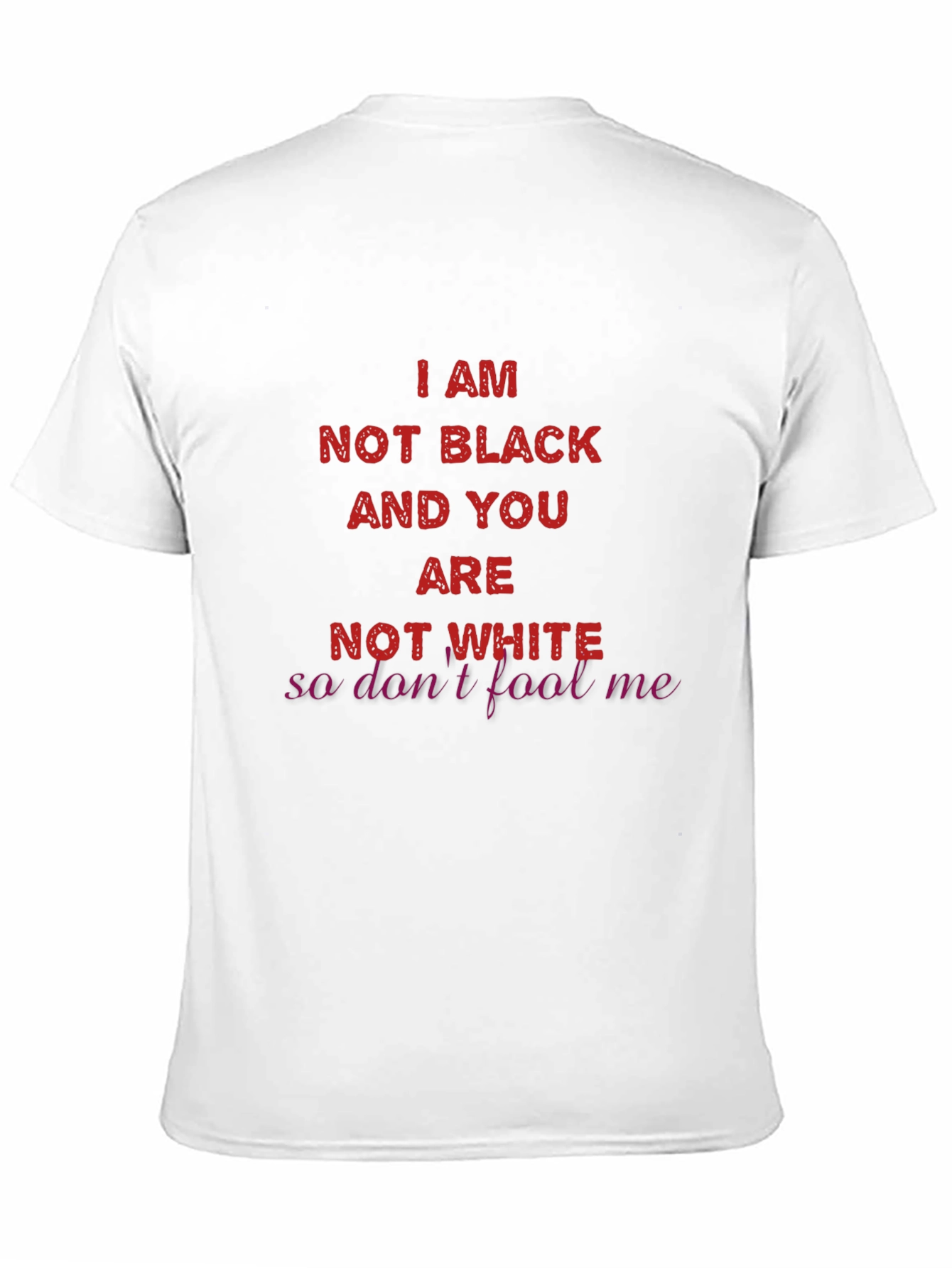 I AM NOT BLACK T-Shirt