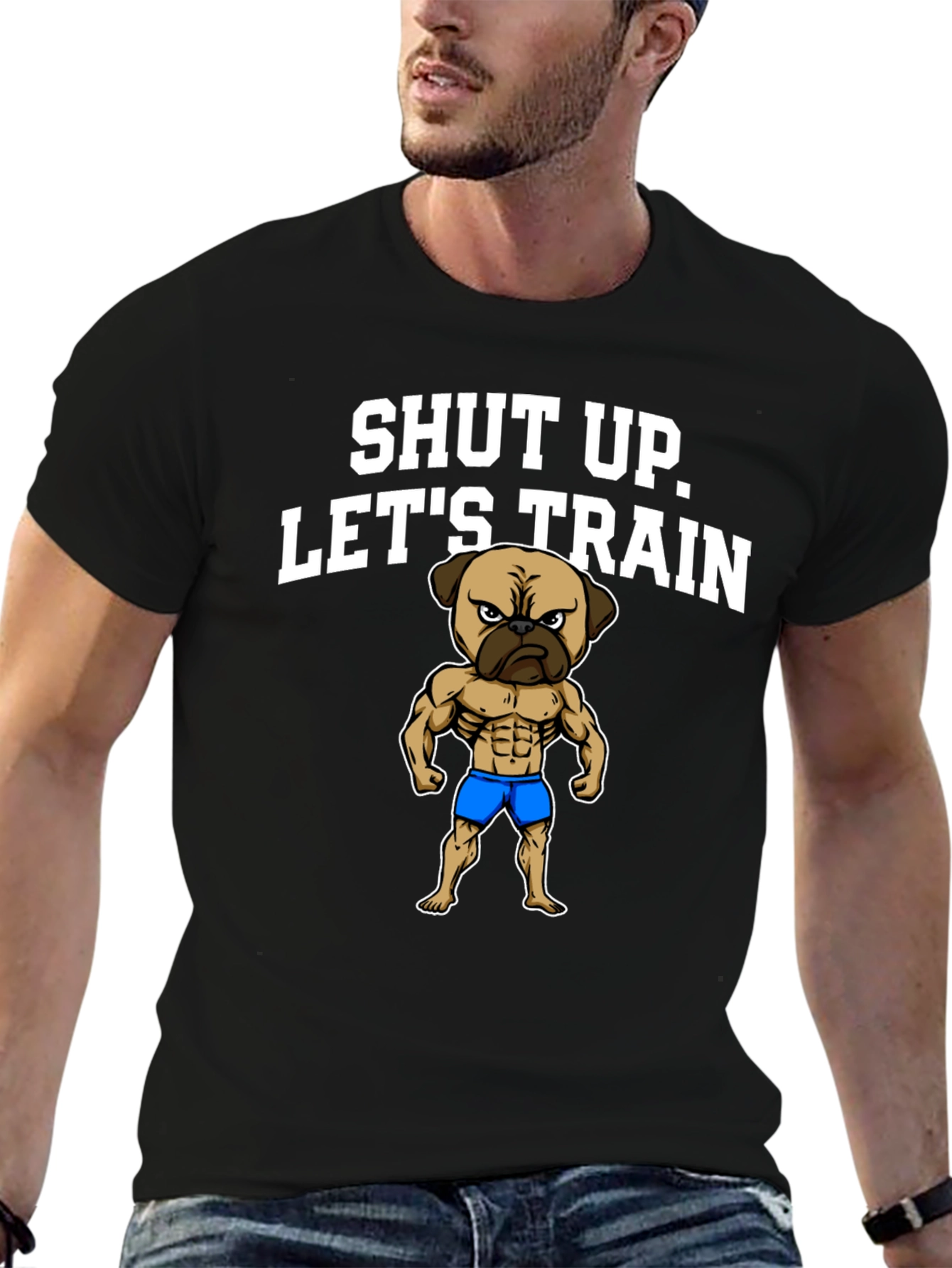 Shut Up Lets Train T-Shirt Pug Gym