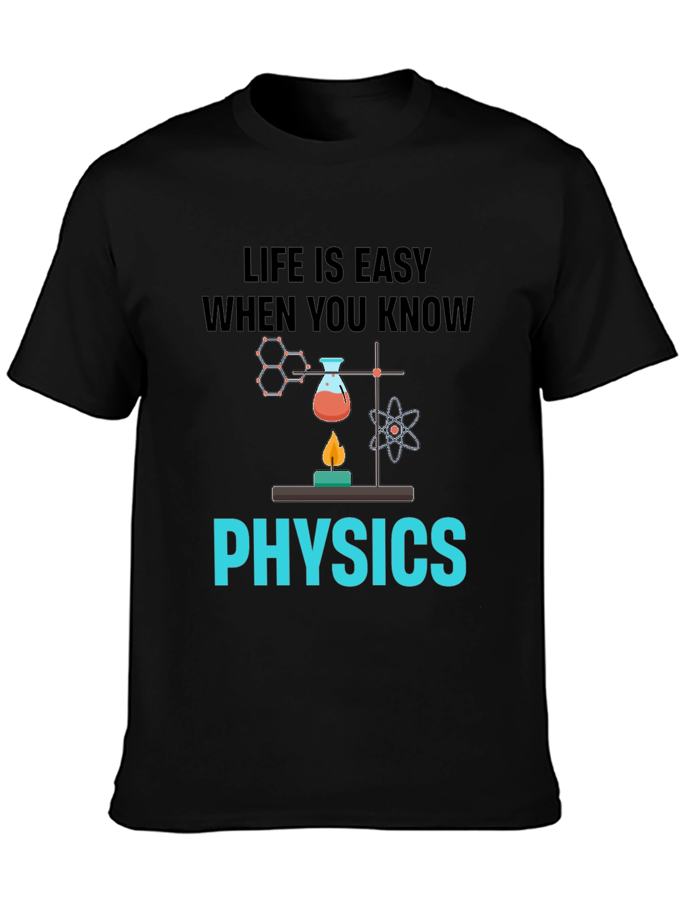 Life is Easy Physics T-Shirt