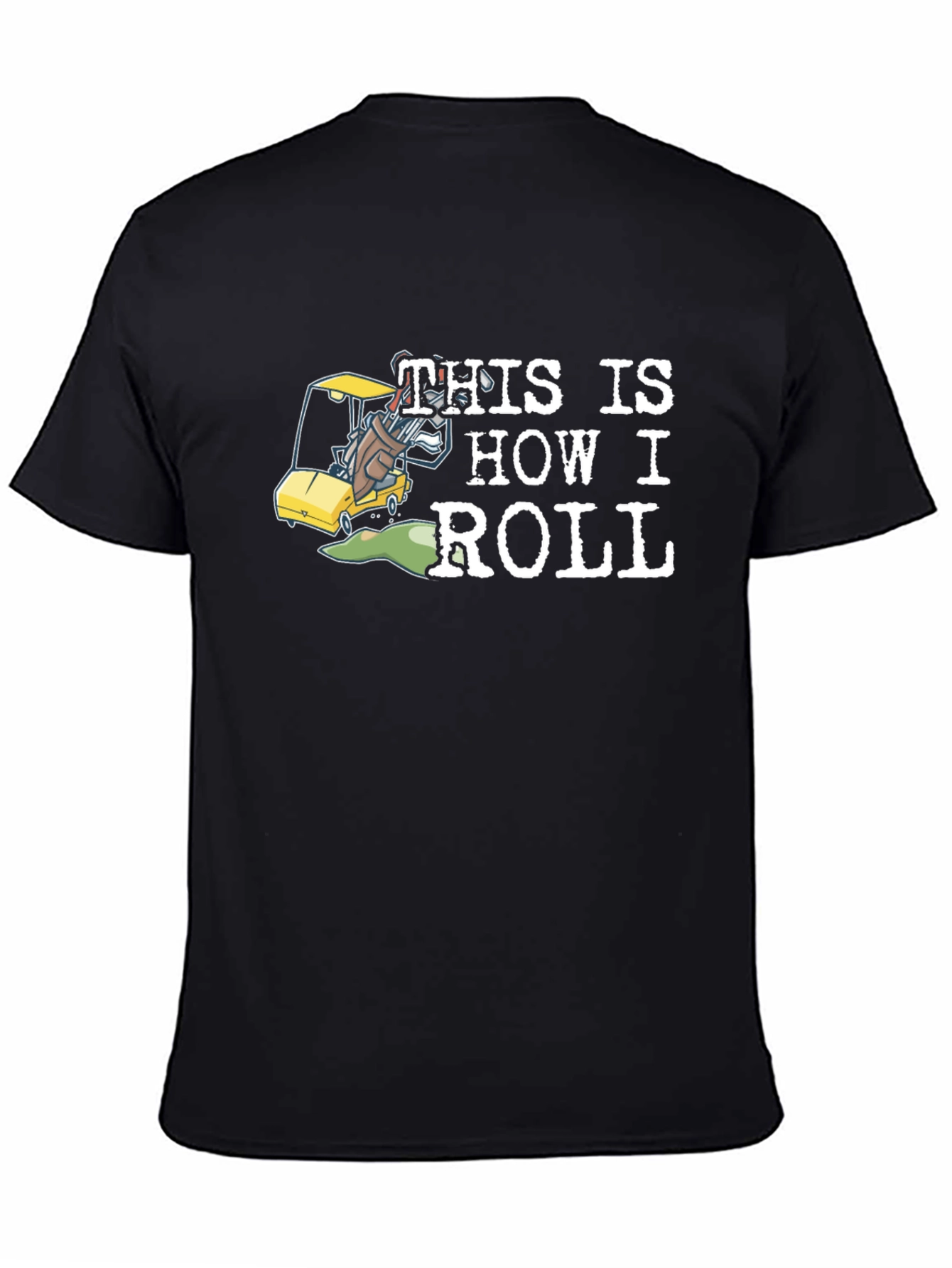 This is How I Roll Golfing T-Shirt