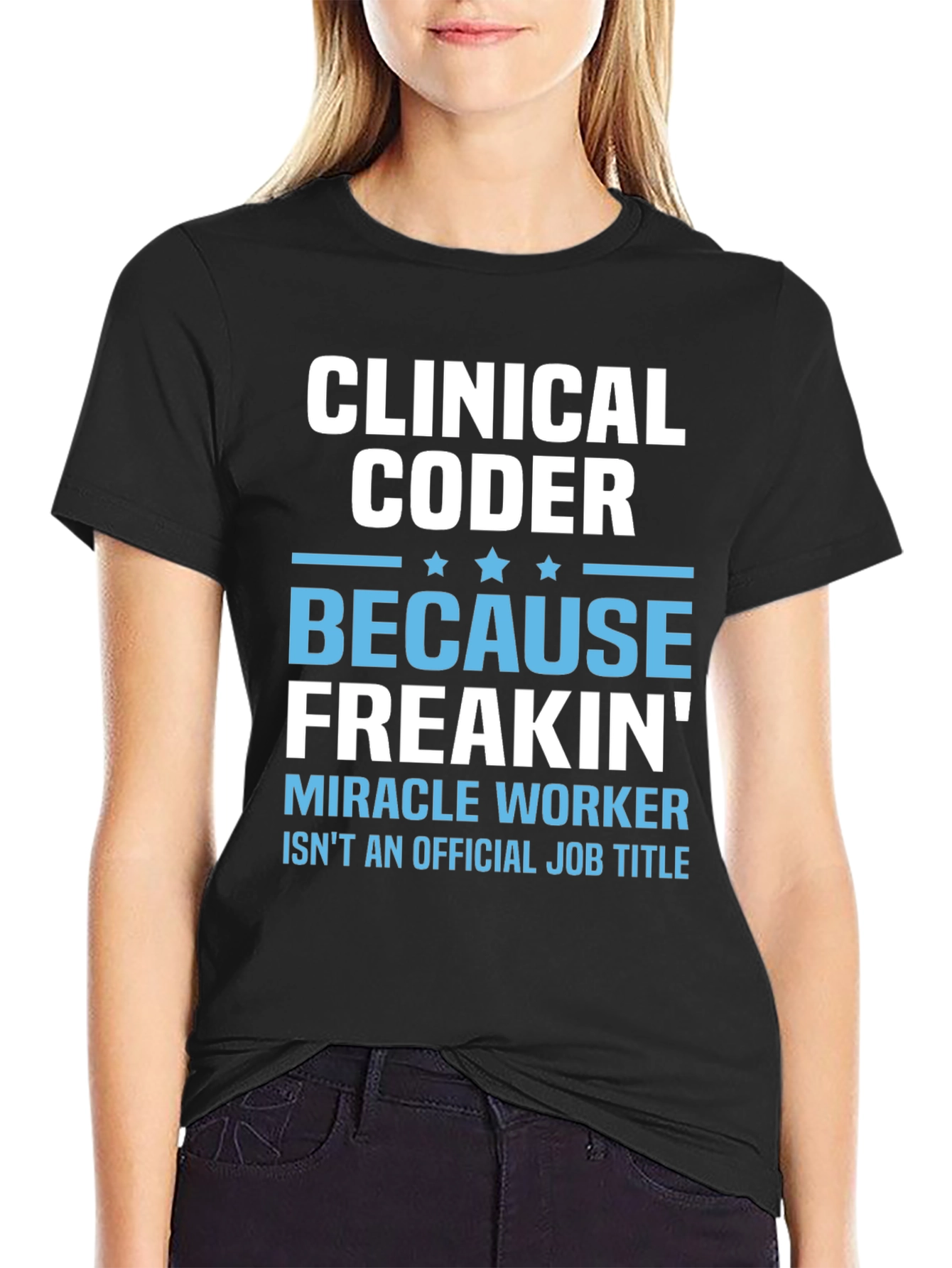 Clinical Coder Miracle Worker Funny T-Shirt