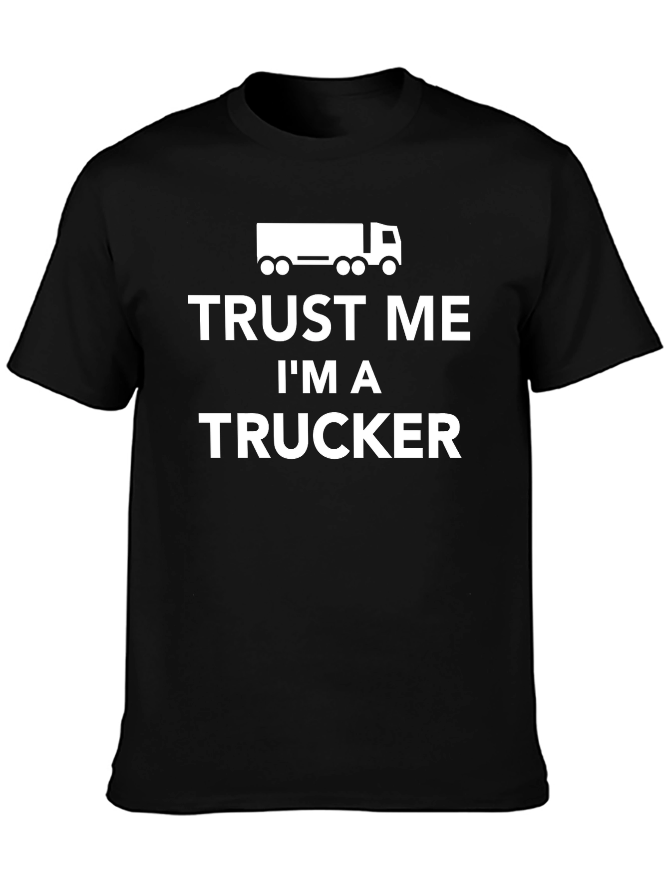 Trust Me Im a Trucker T-Shirt Black
