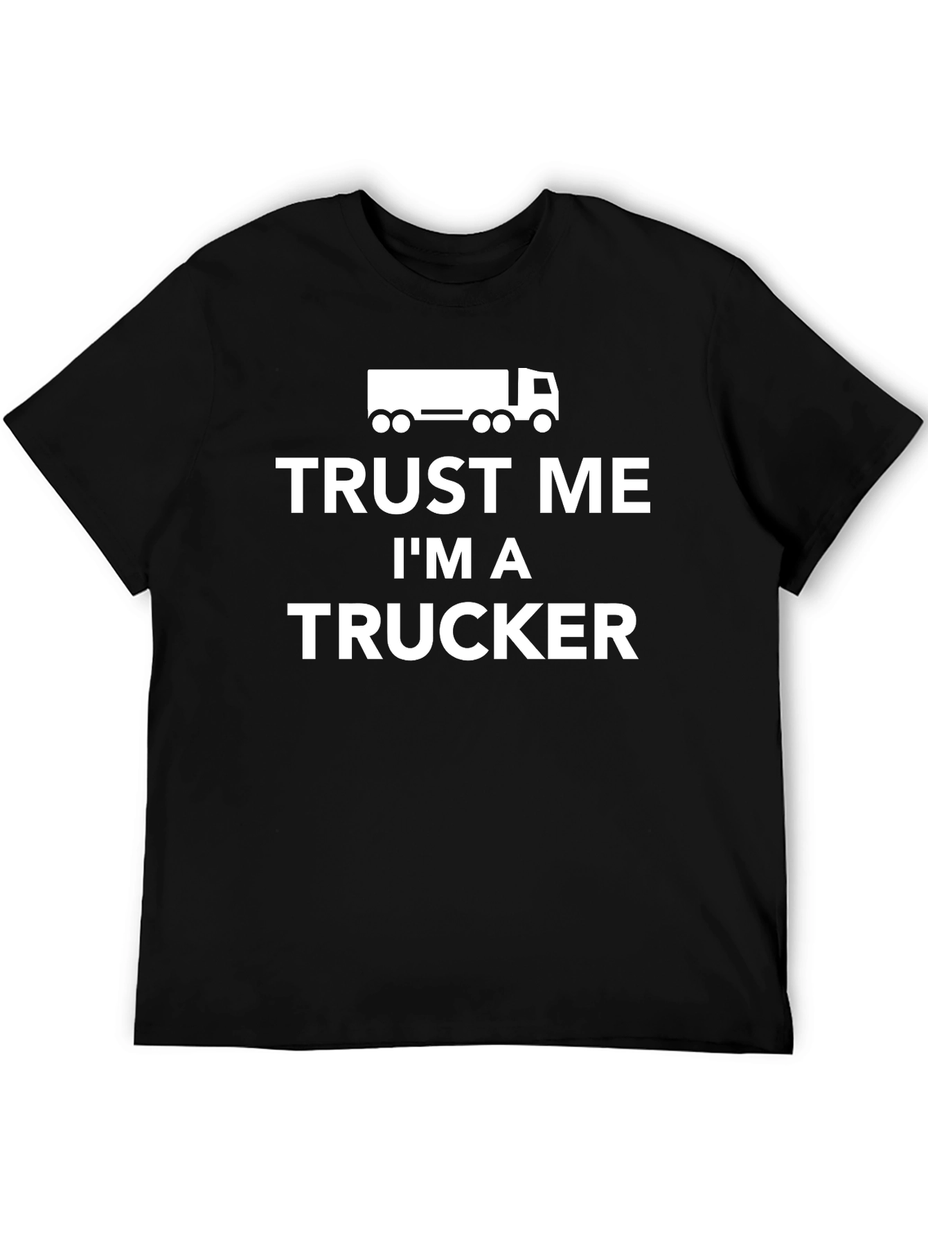 Trust Me Im a Trucker T-Shirt Black