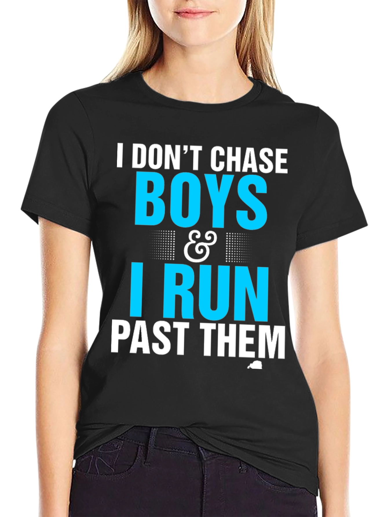 I Dont Chase Boys I Run Past Them T-Shirt