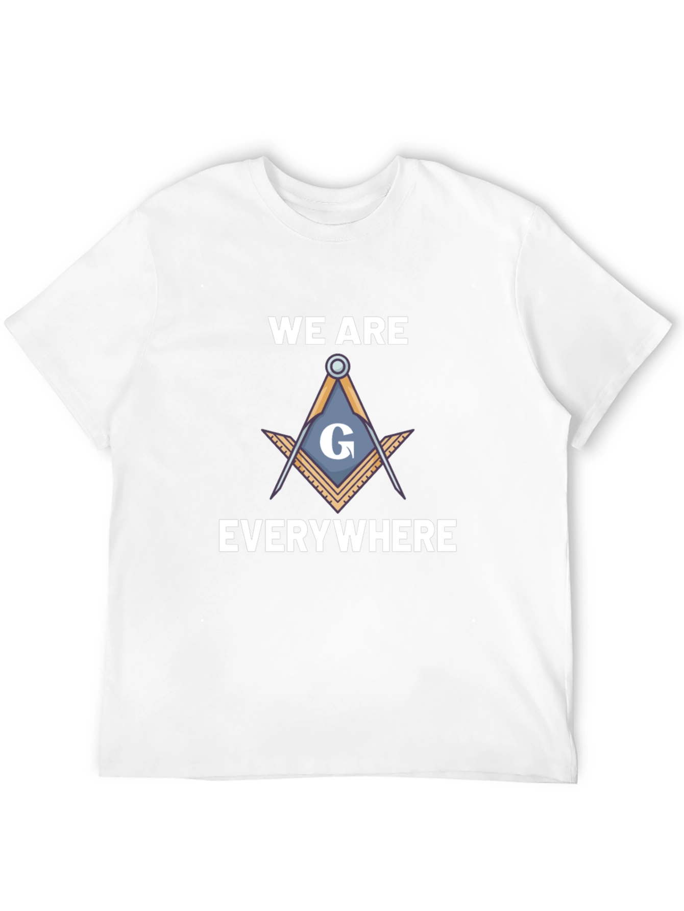 Masonic T-Shirt - We Are Everywhere Symbol