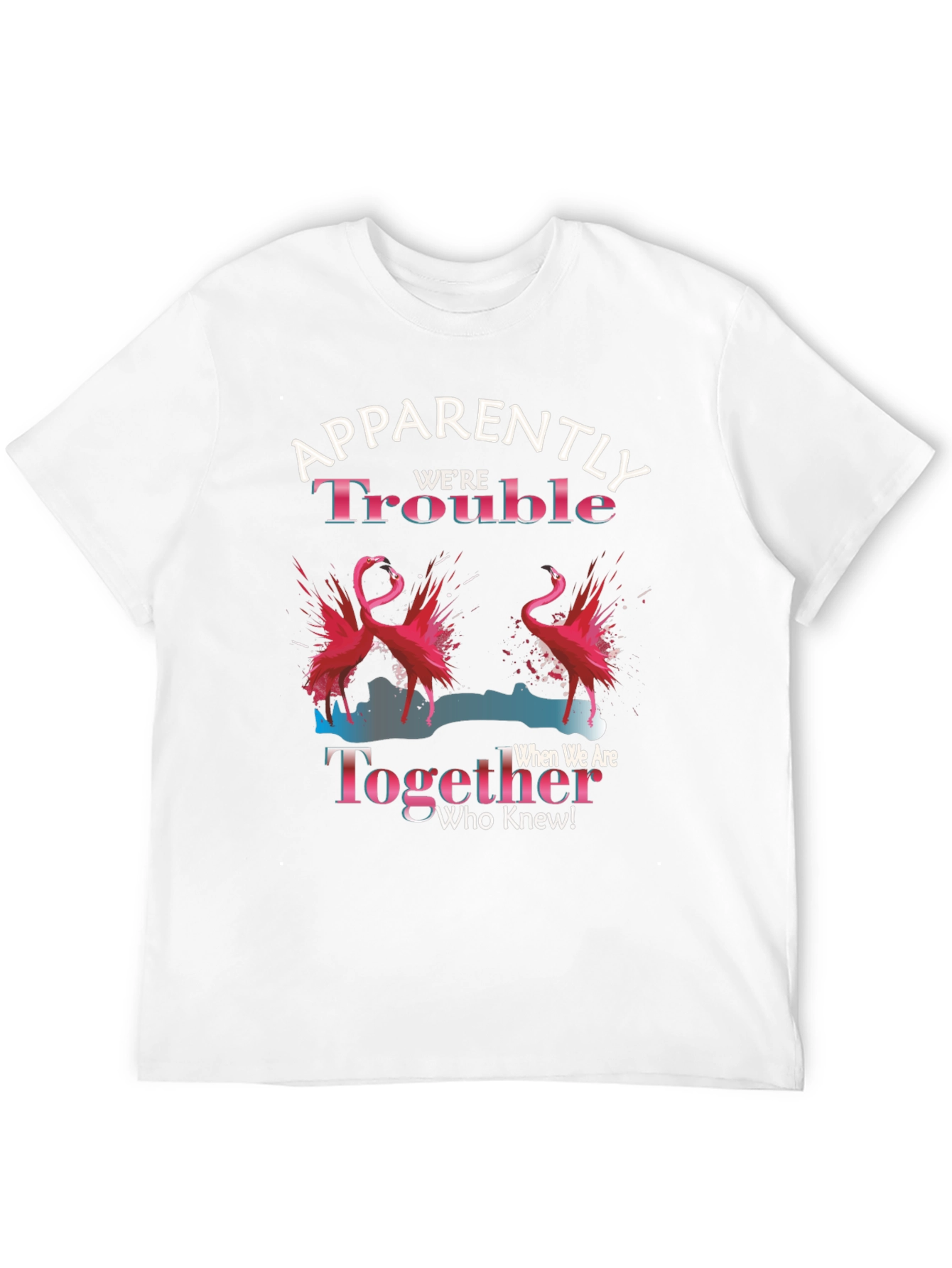 Funny Flamingo Trouble Together Graphic T-Shirt