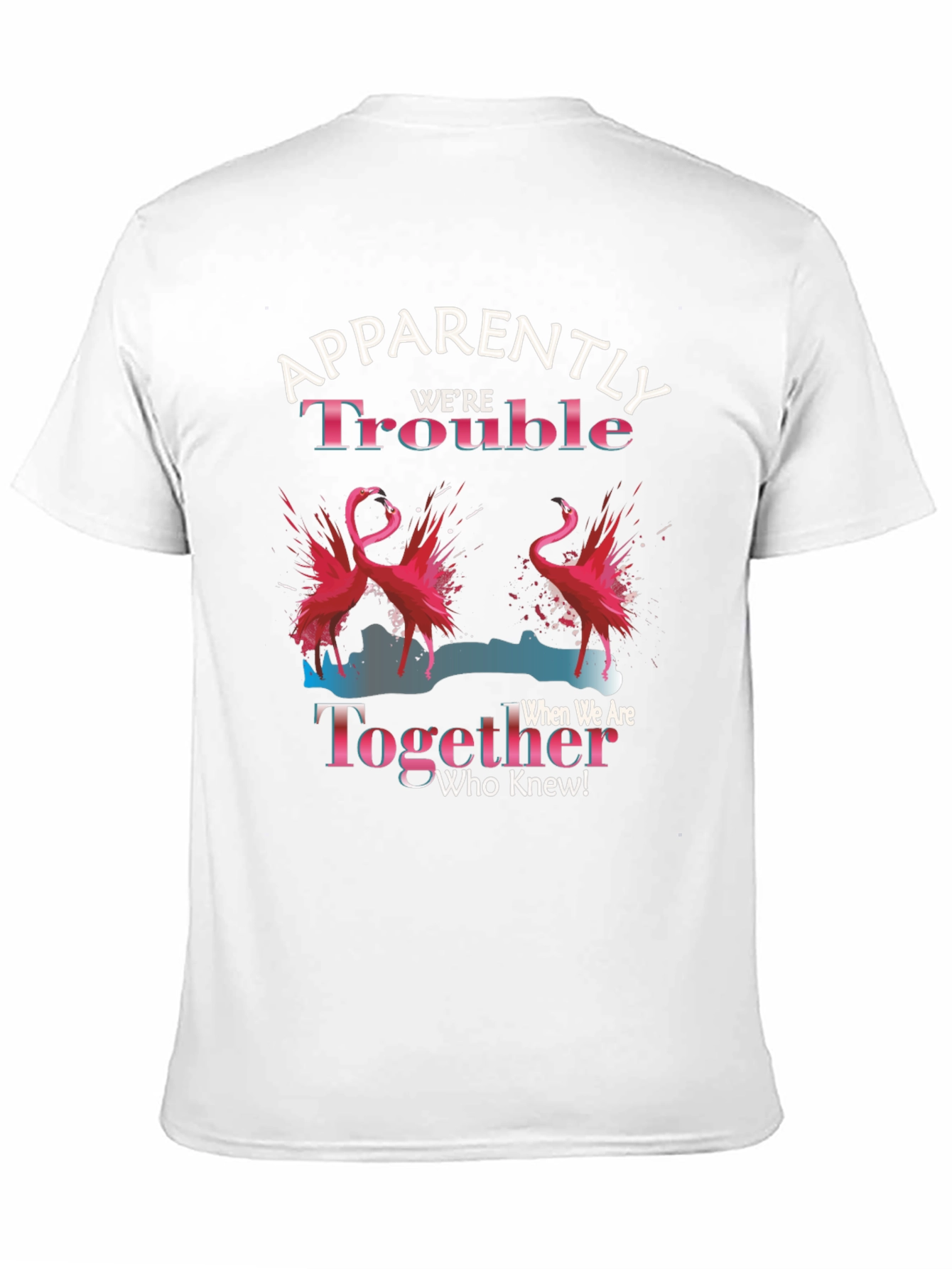 Funny Flamingo Trouble Together Graphic T-Shirt