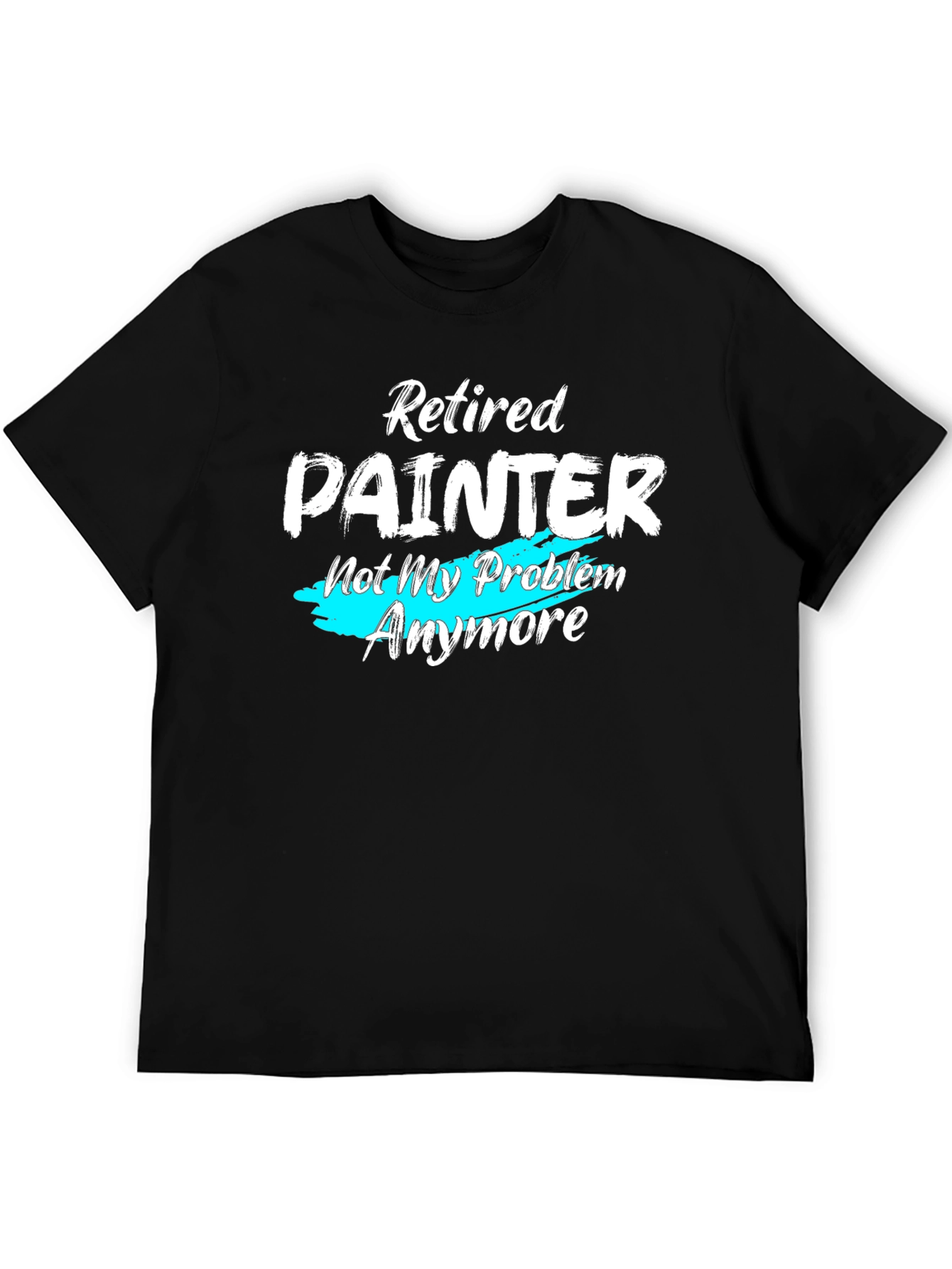 Retired Painter T-Shirt
