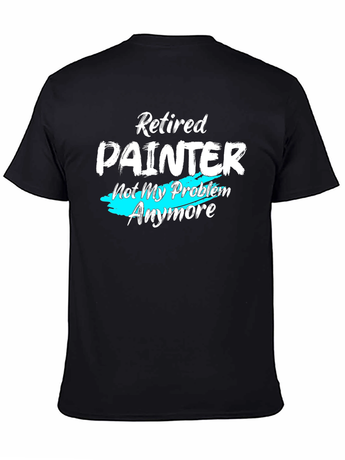 Retired Painter T-Shirt