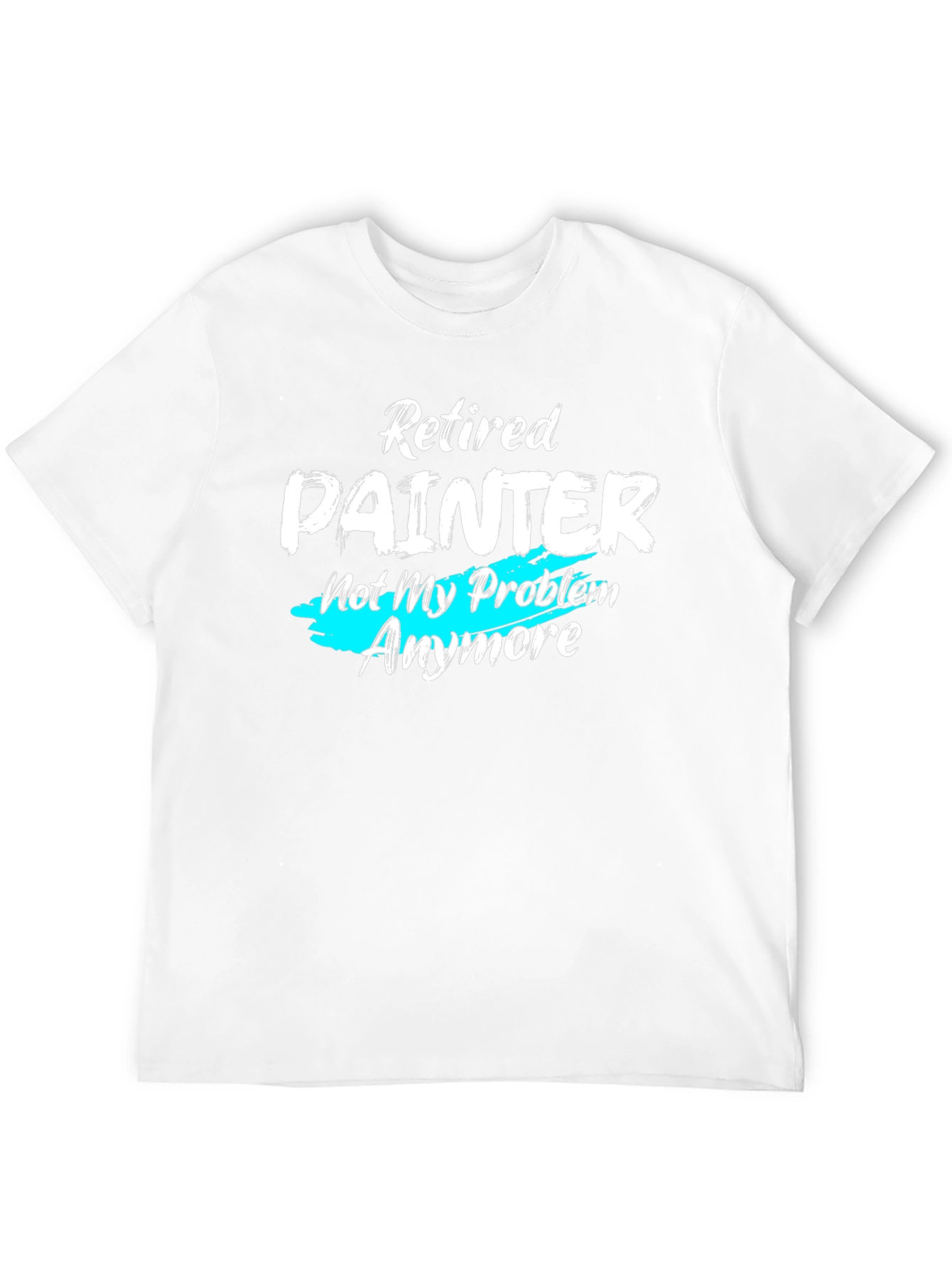 Retired Painter T-Shirt