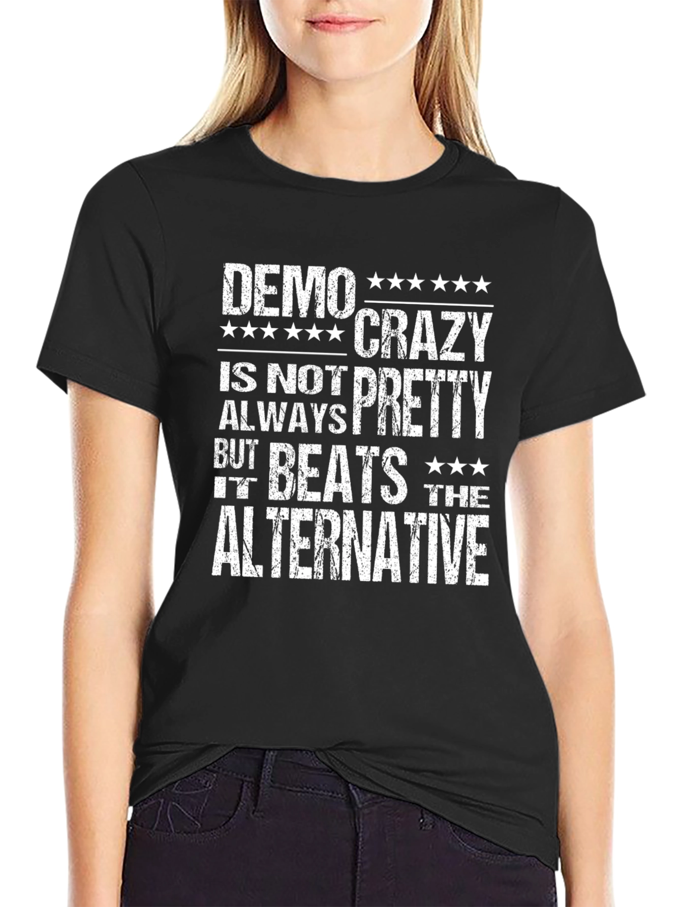 Demo Crazy Is Not Always Pretty T-Shirt