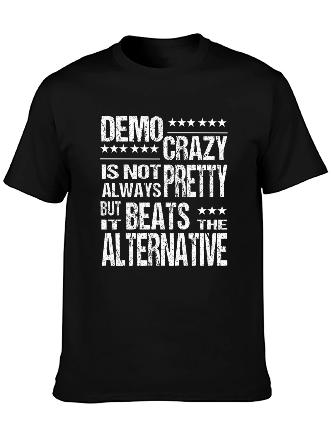 Demo Crazy Is Not Always Pretty T-Shirt