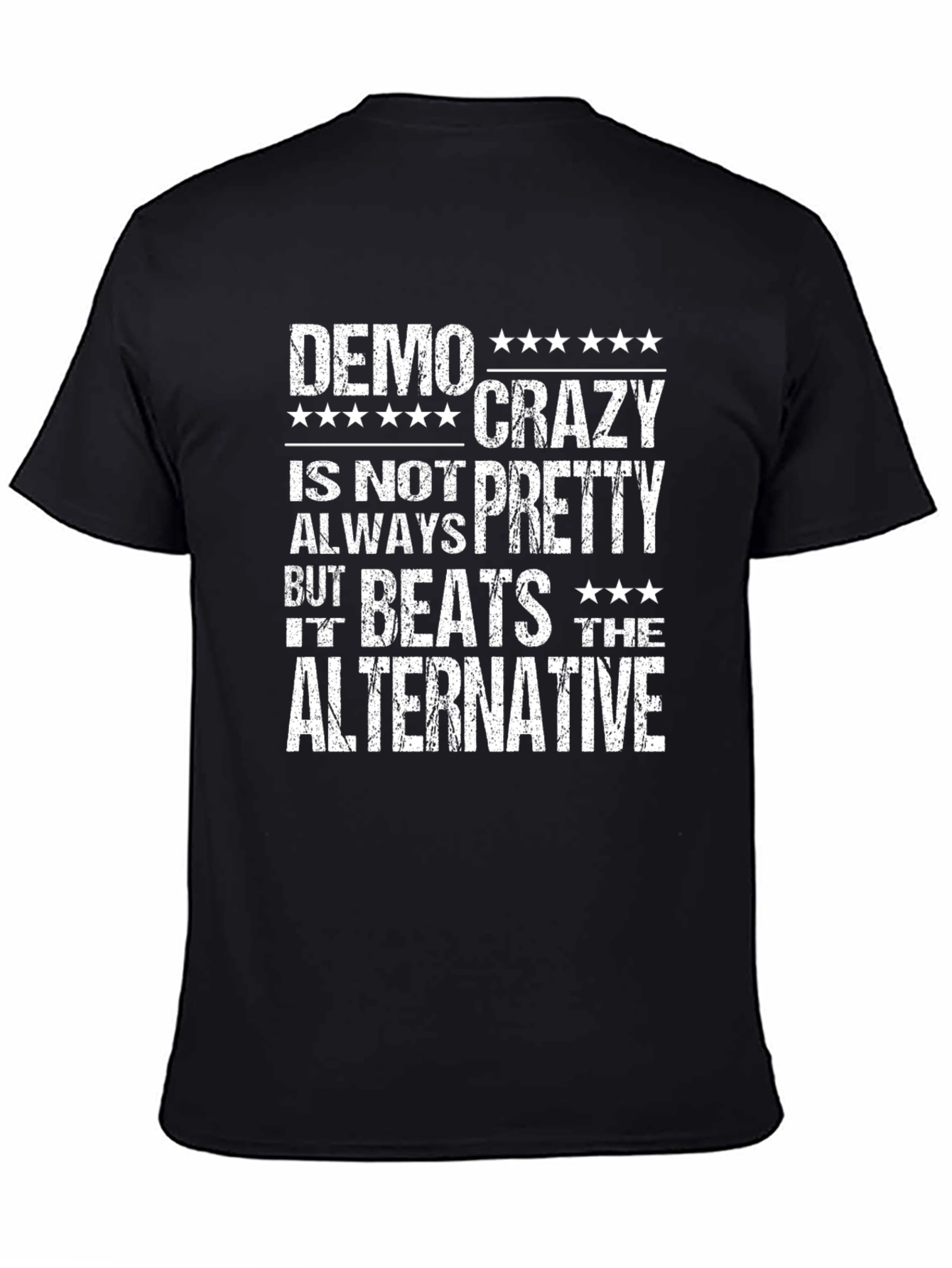 Demo Crazy Is Not Always Pretty T-Shirt