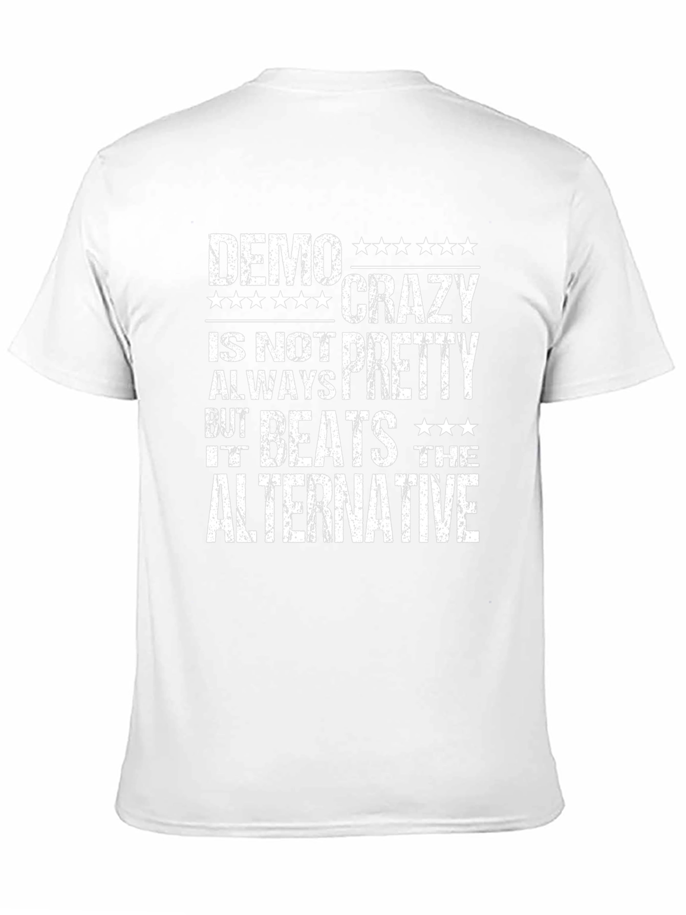 Demo Crazy Is Not Always Pretty T-Shirt